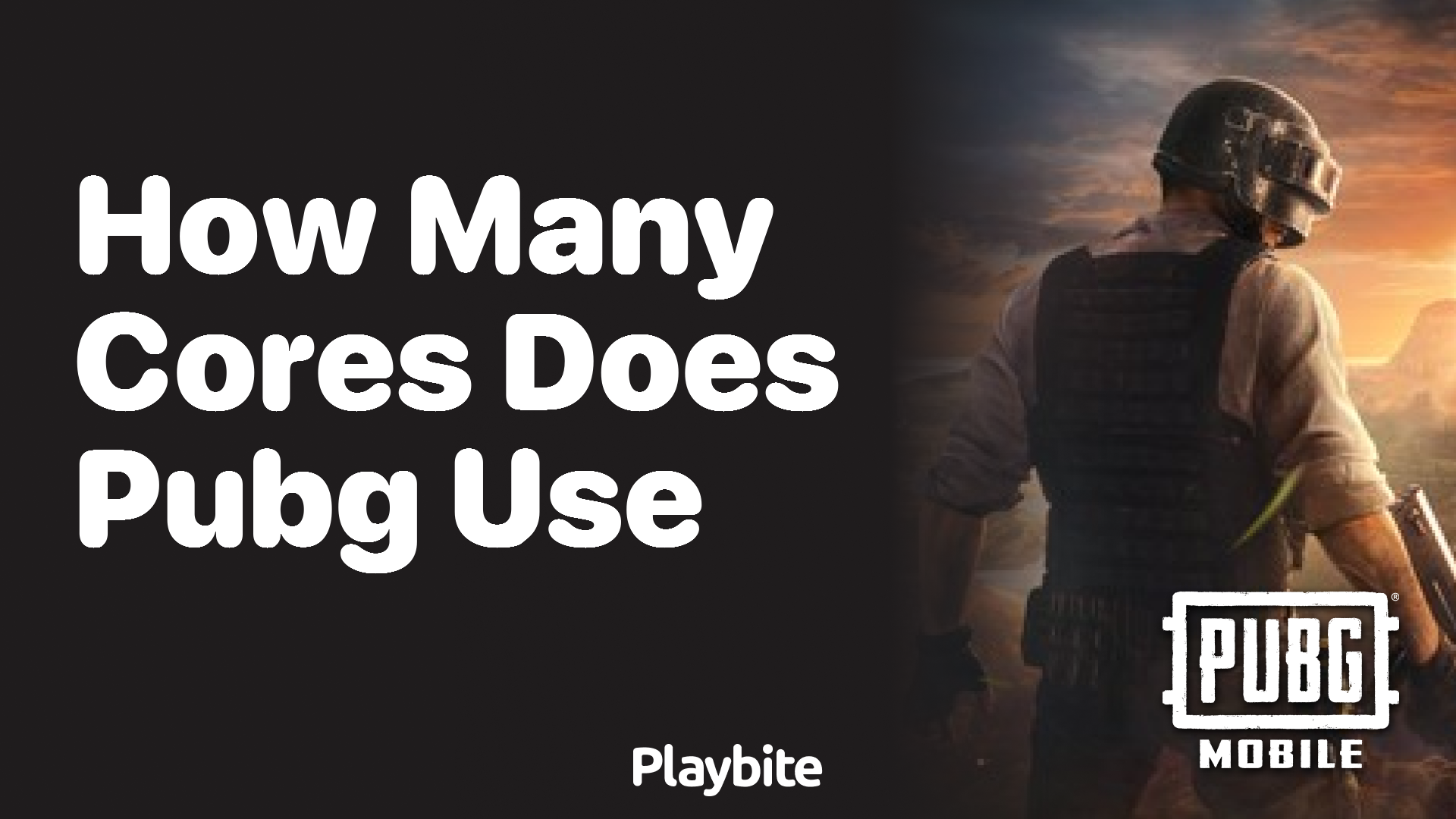 How Many Cores Does PUBG Use on Your Device?
