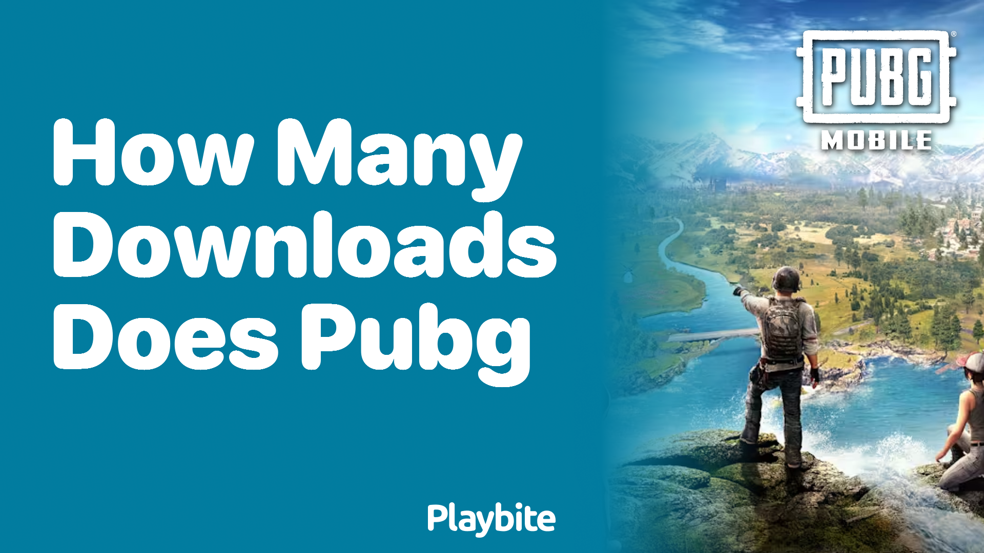 How Many Downloads Does PUBG Mobile Have?