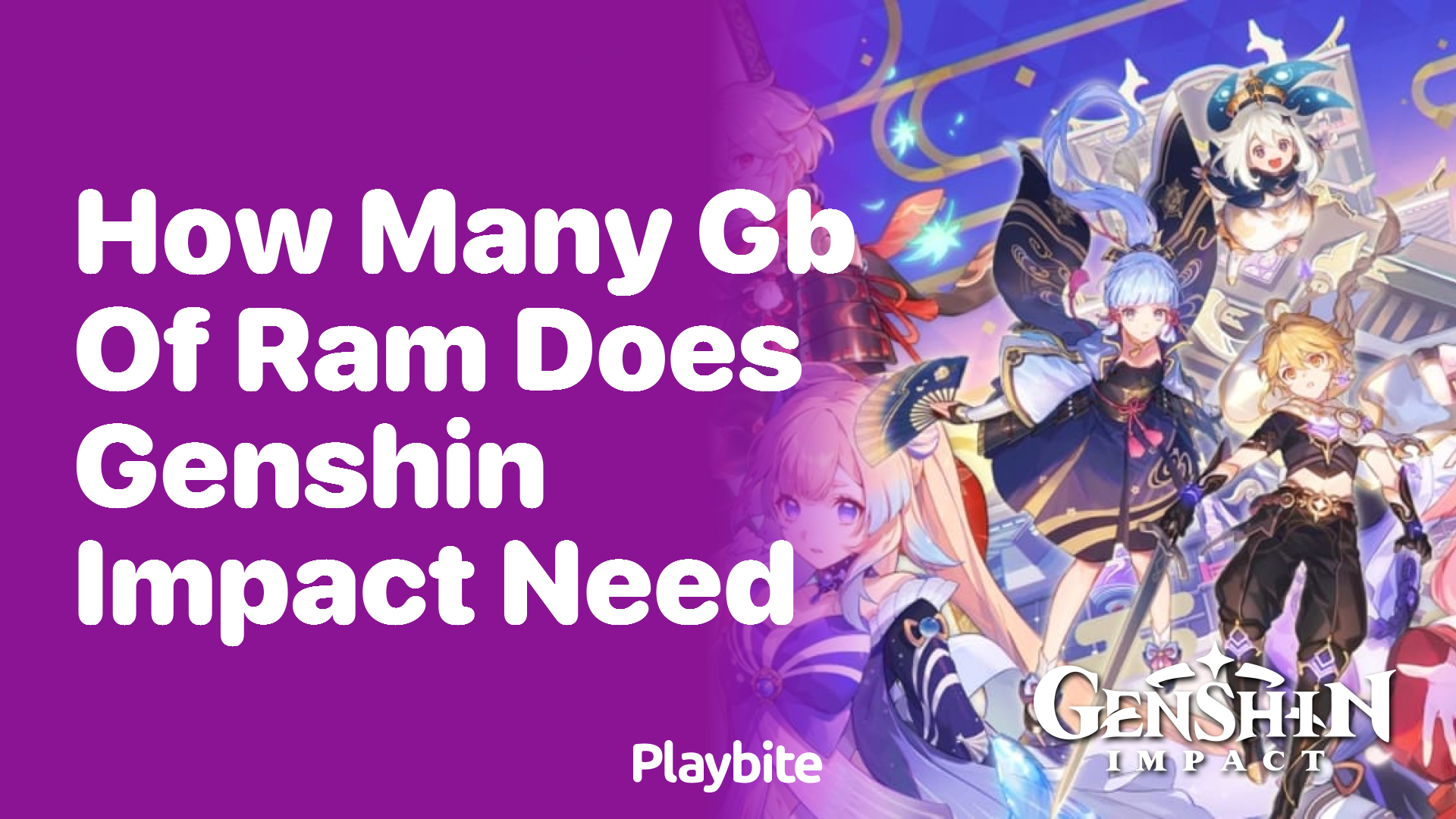 How Many GB of RAM Does Genshin Impact Need?