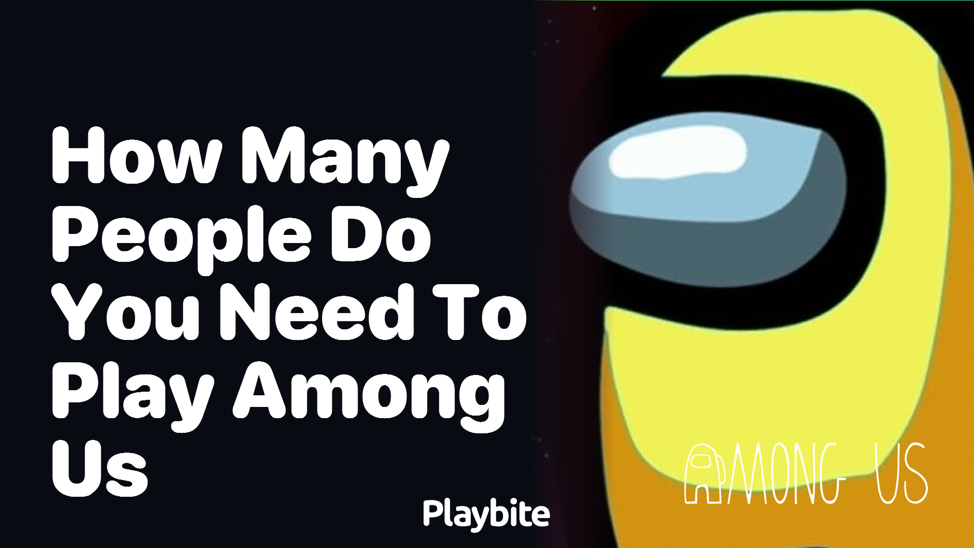 How Many People Do You Need to Play Among Us?