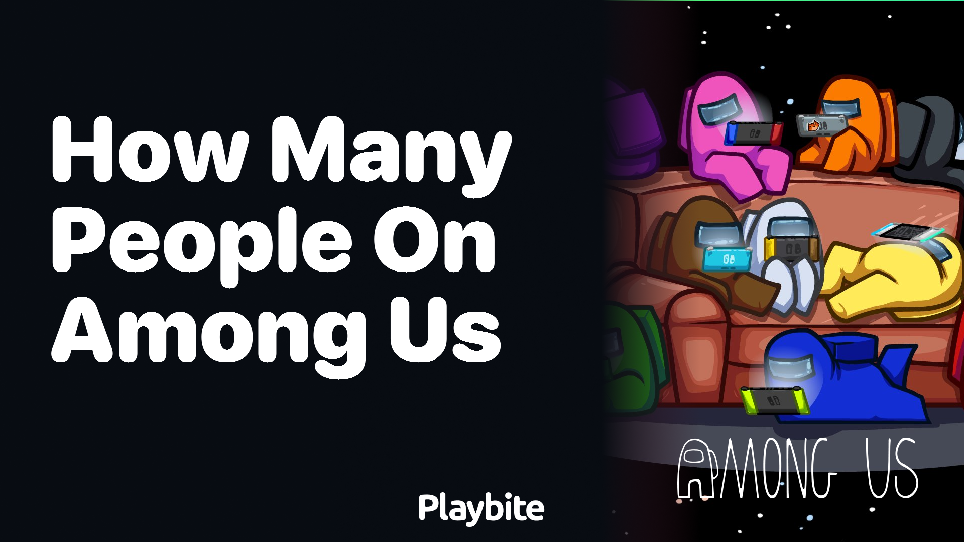 How Many People Can Play in Among Us?