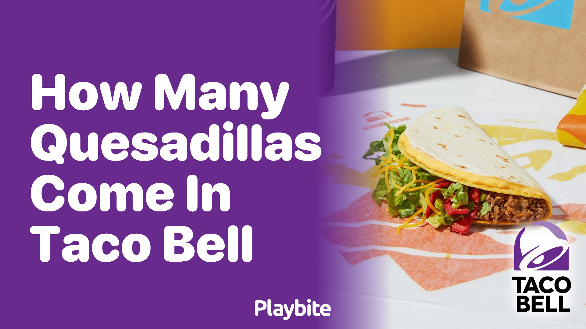 How Many Quesadillas Do You Get at Taco Bell?