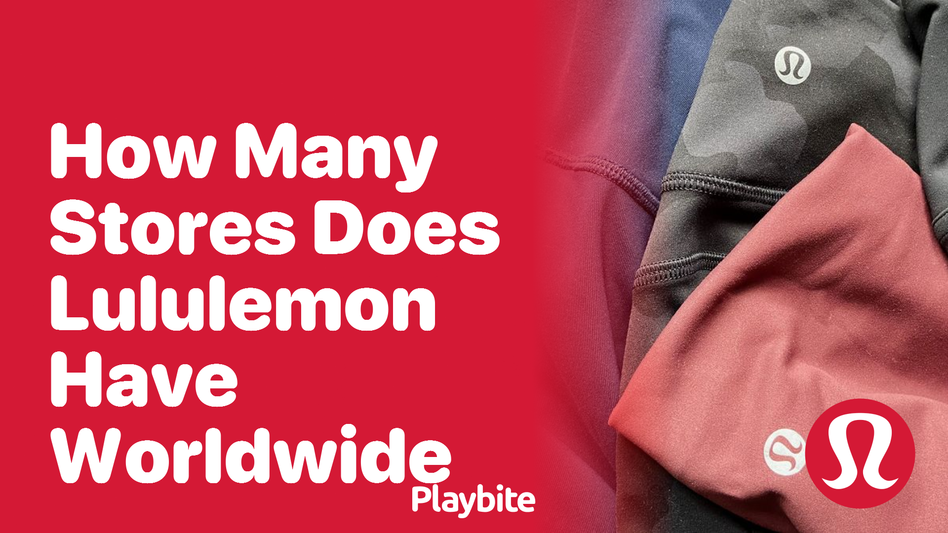 How Many Stores Does Lululemon Have Worldwide?