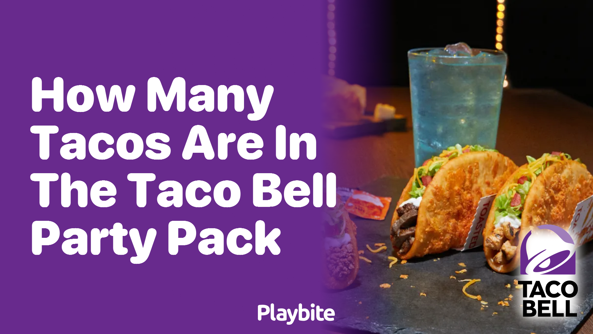 How Many Tacos Are in the Taco Bell Party Pack? Playbite