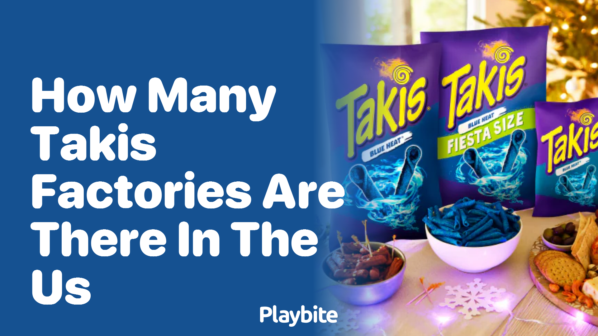 How Many Takis Factories Are There in the US?