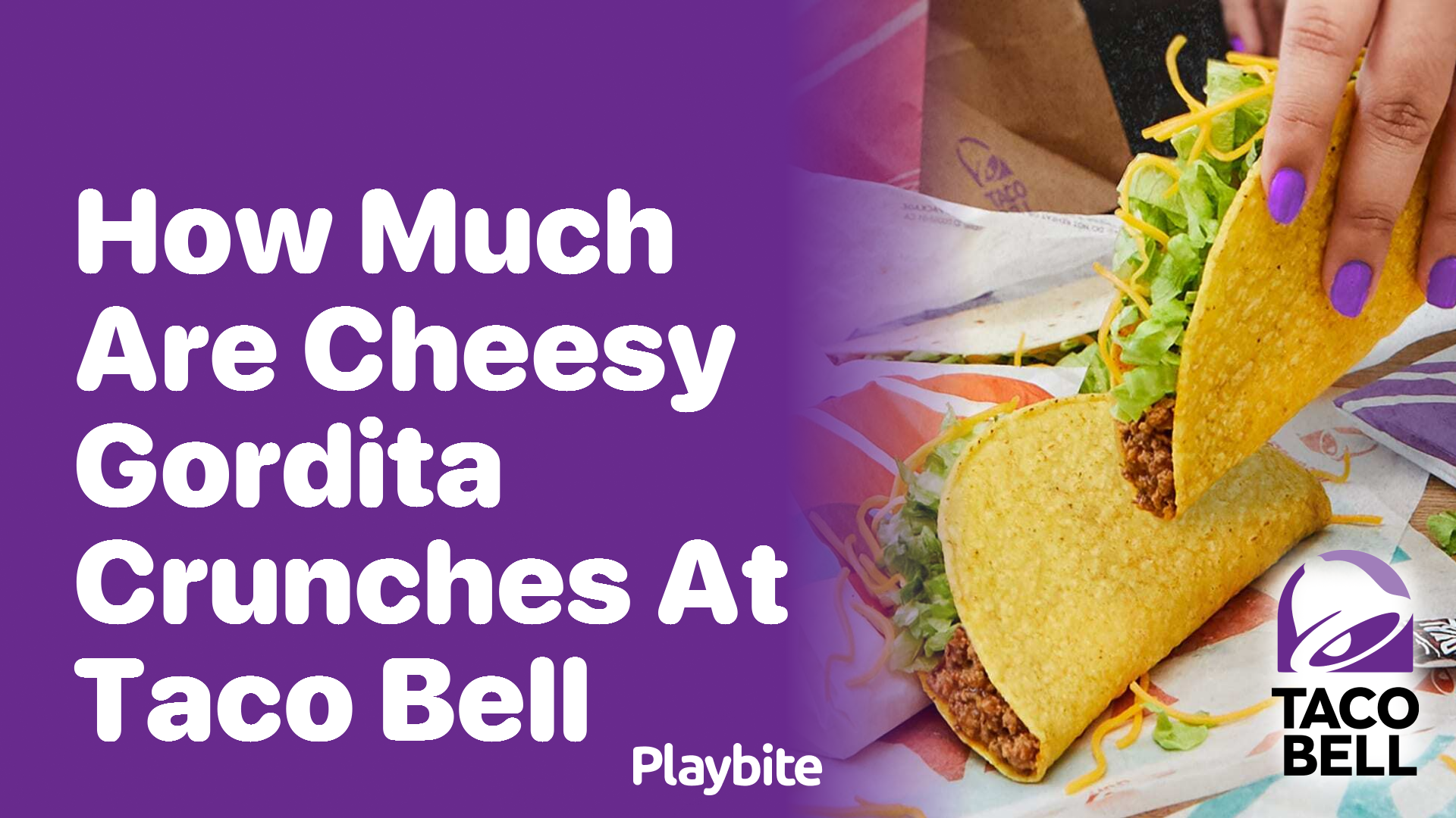 How Much Do Cheesy Gordita Crunches Cost at Taco Bell?