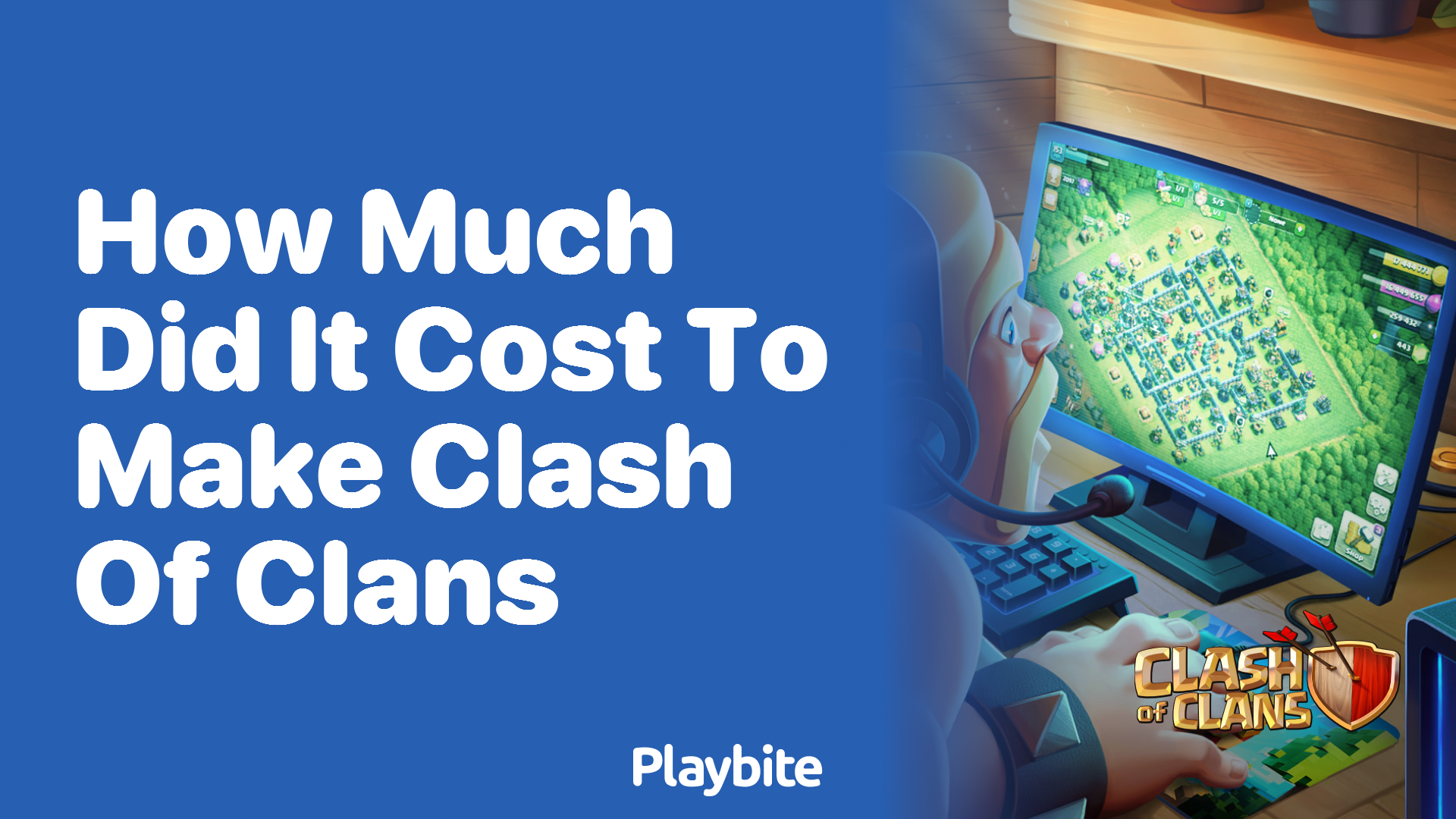 How Much Did It Cost to Make Clash of Clans?