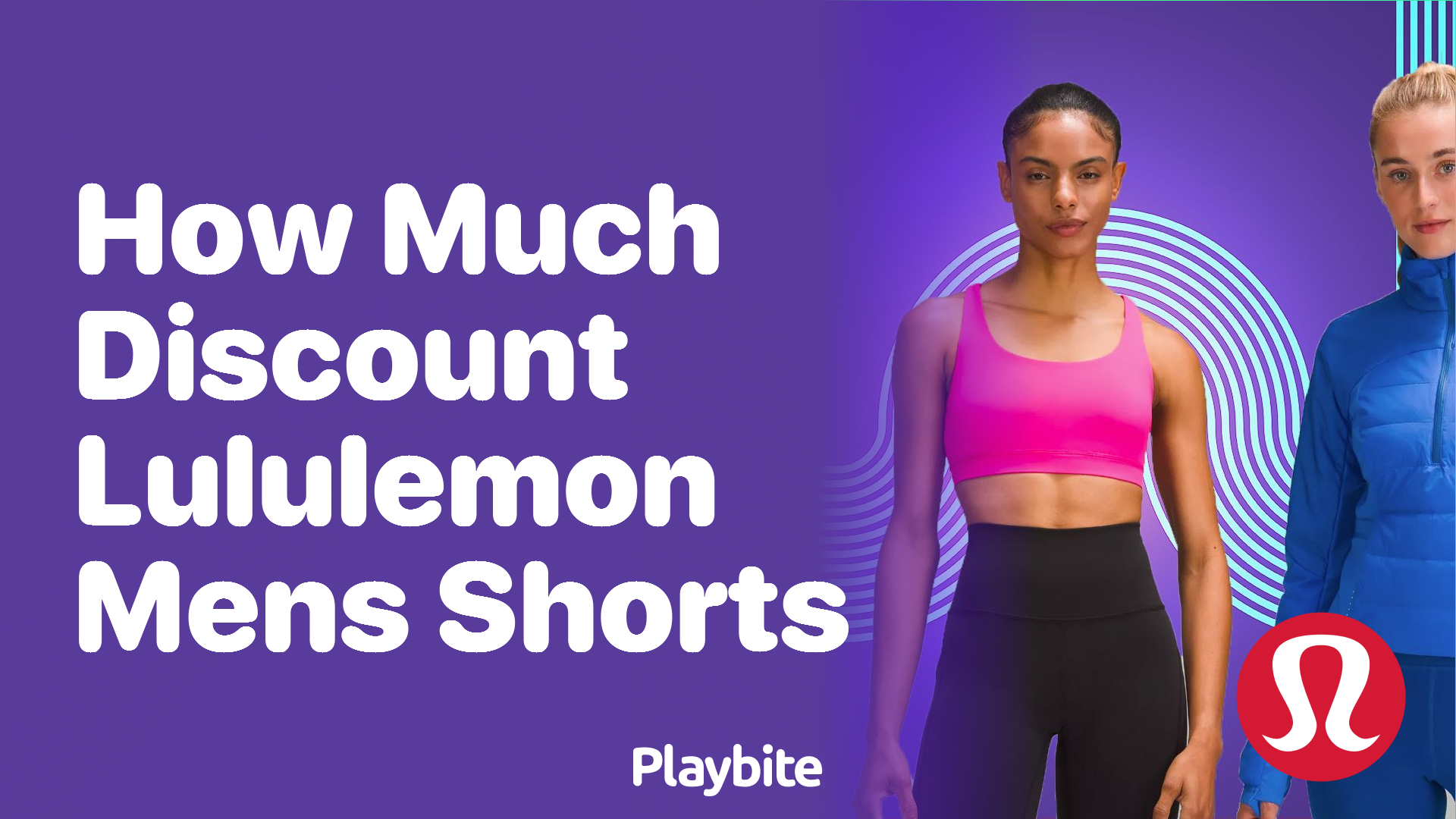 How Much Discount Can You Get on Lululemon Men’s Shorts?