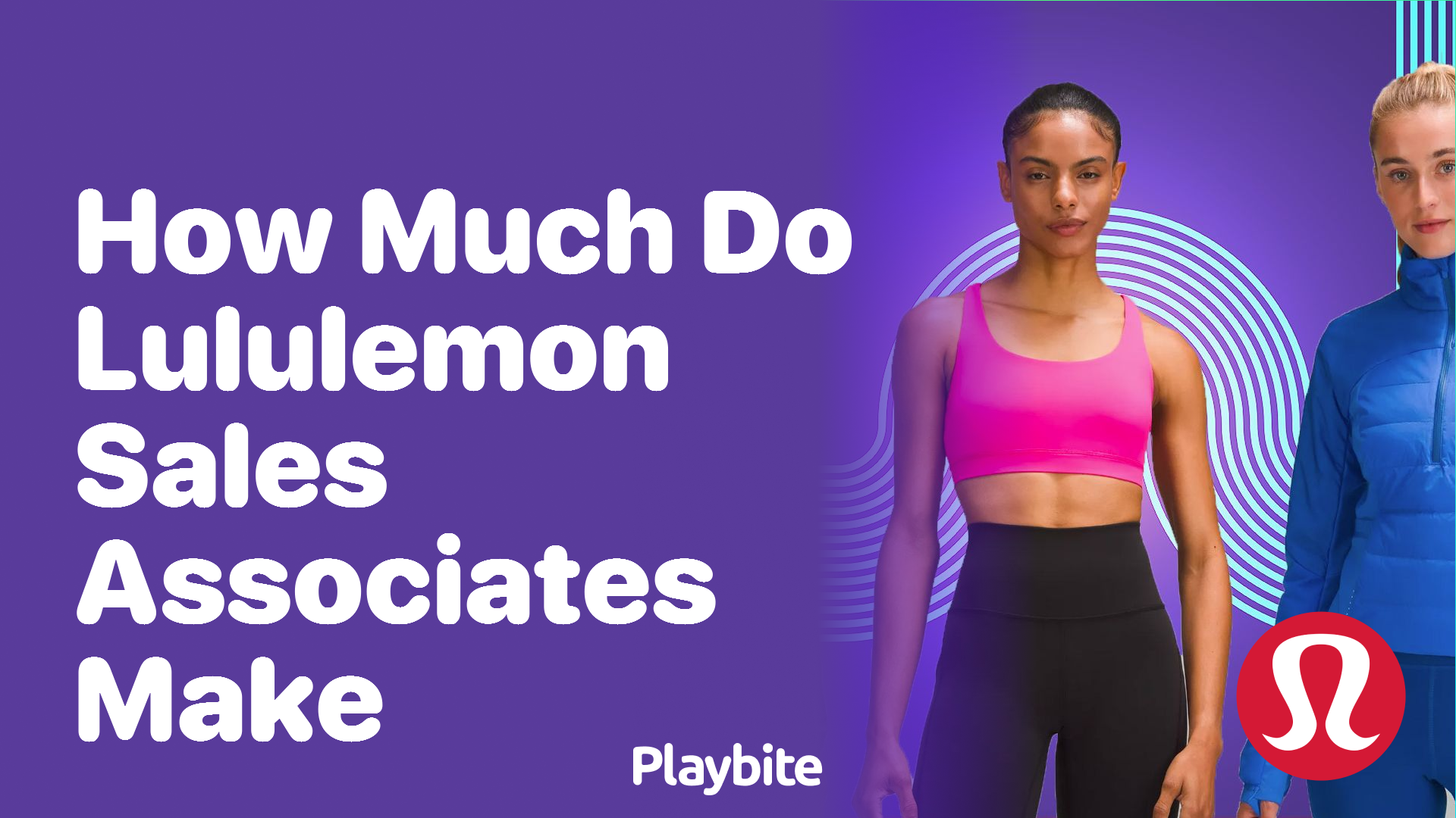 How Much Do Lululemon Sales Associates Earn?