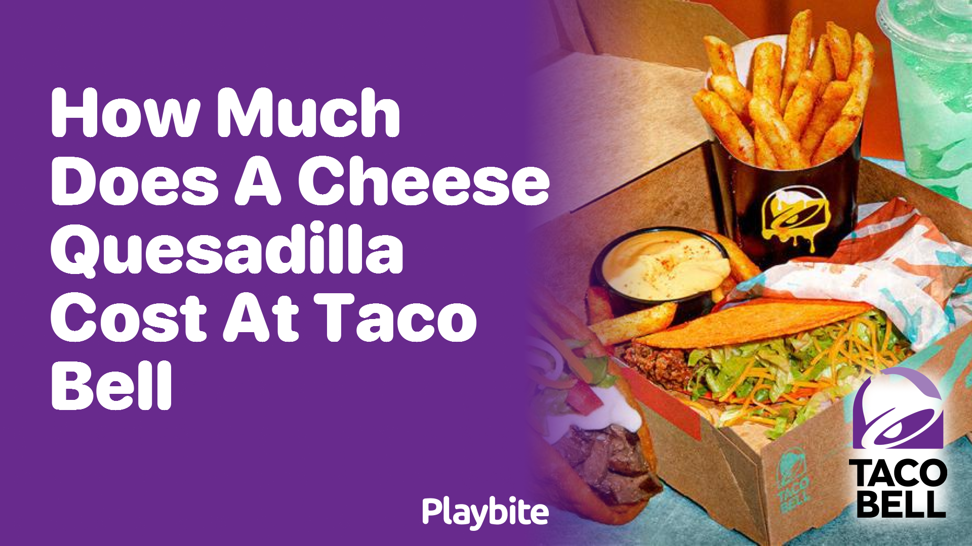How Much Does a Cheese Quesadilla Cost at Taco Bell?