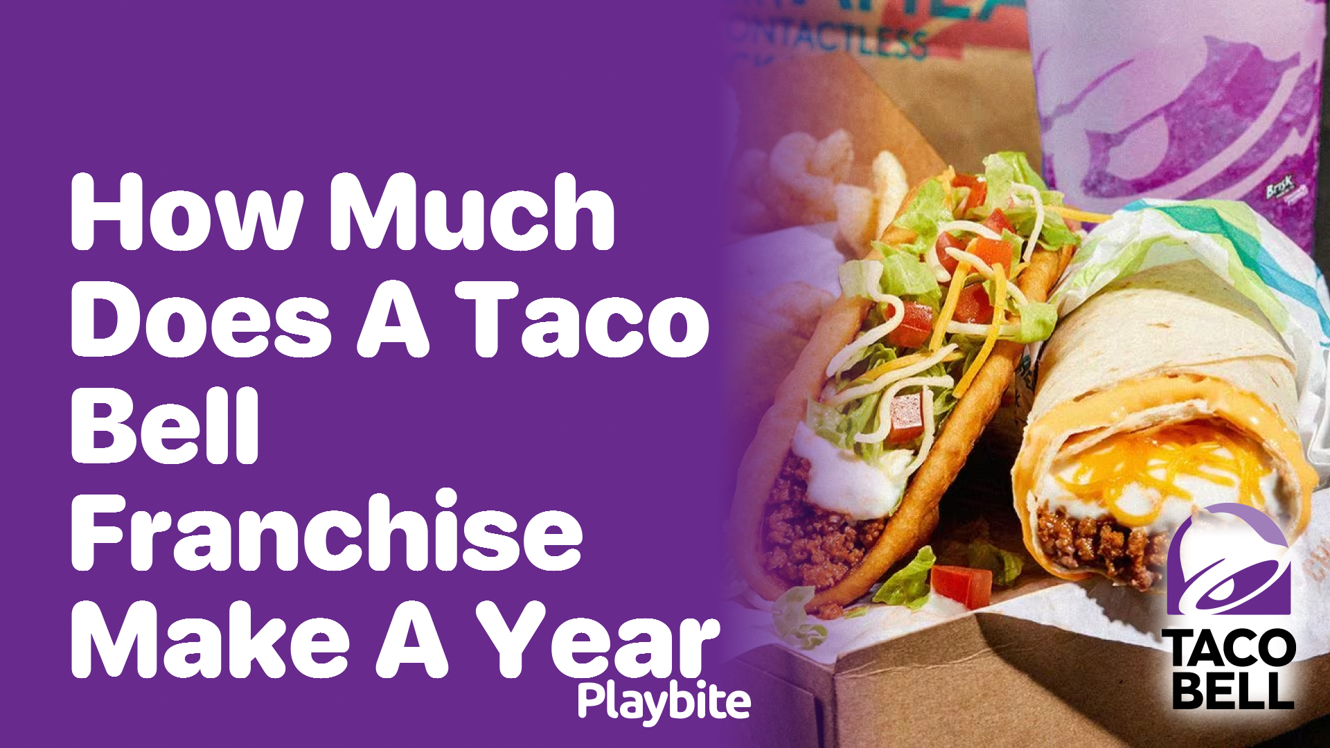 How Much Does a Taco Bell Franchise Make a Year?