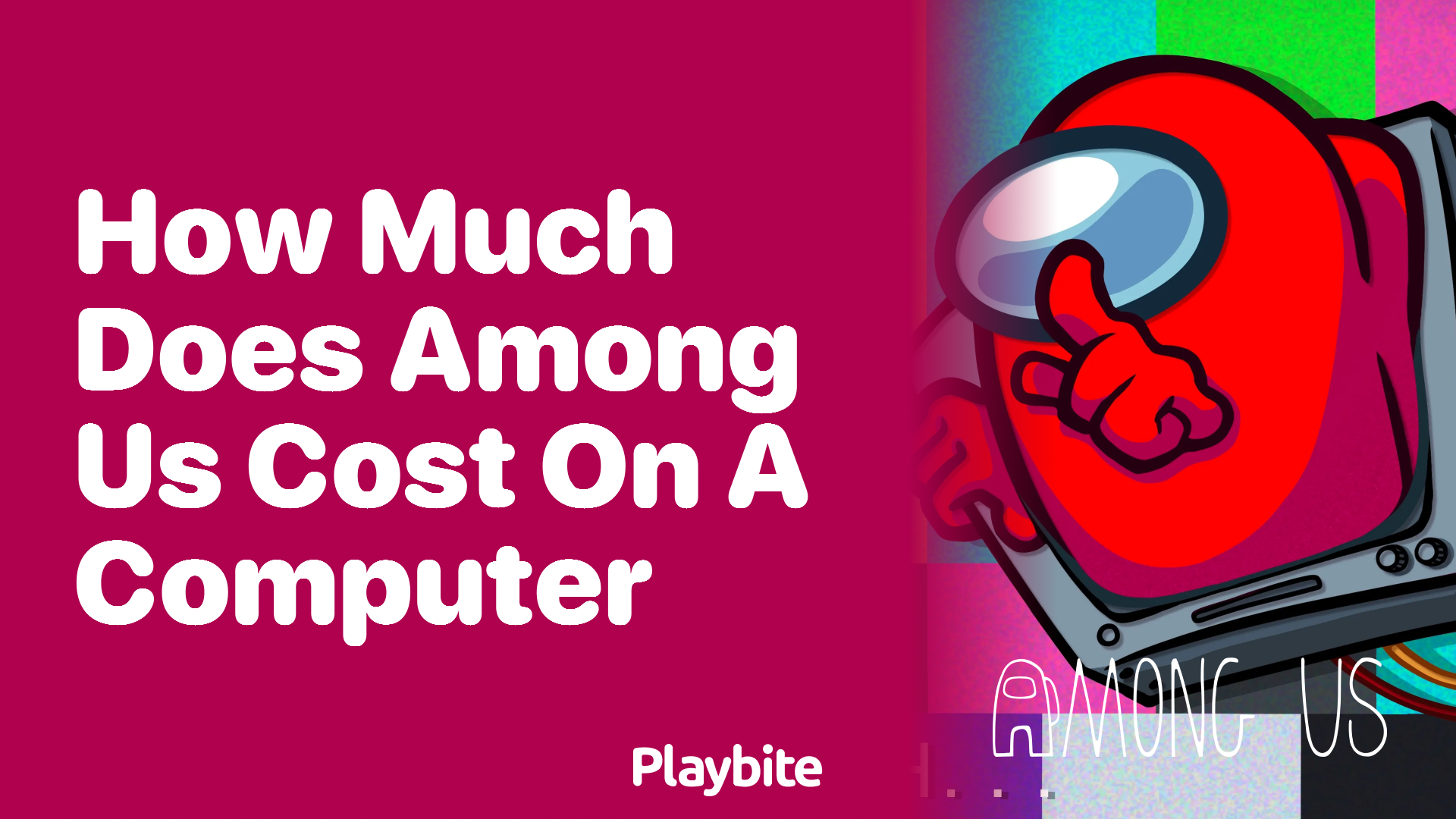 How Much Does Among Us Cost on a Computer? Playbite