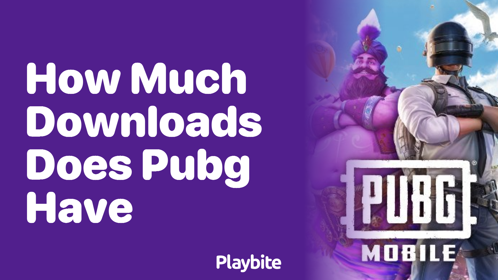 How Many Downloads Does PUBG Mobile Have?