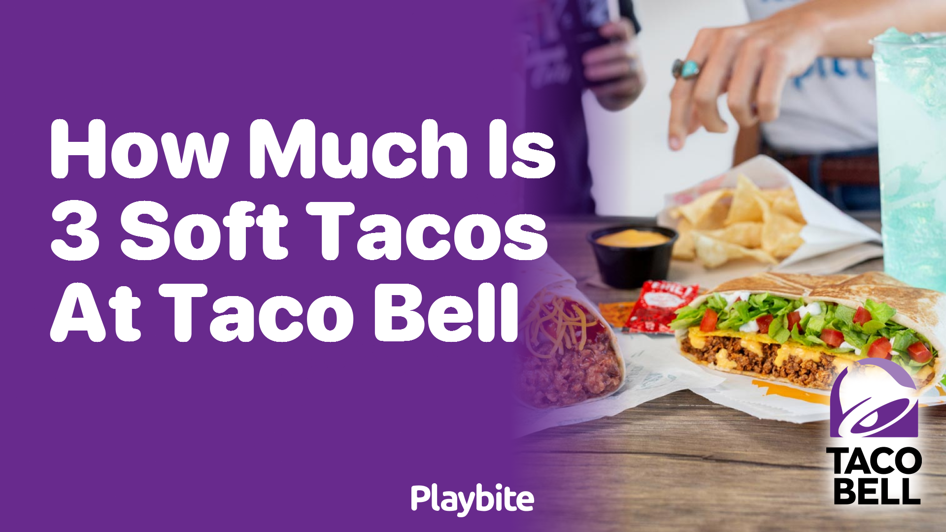 How Much Do 3 Soft Tacos Cost at Taco Bell?