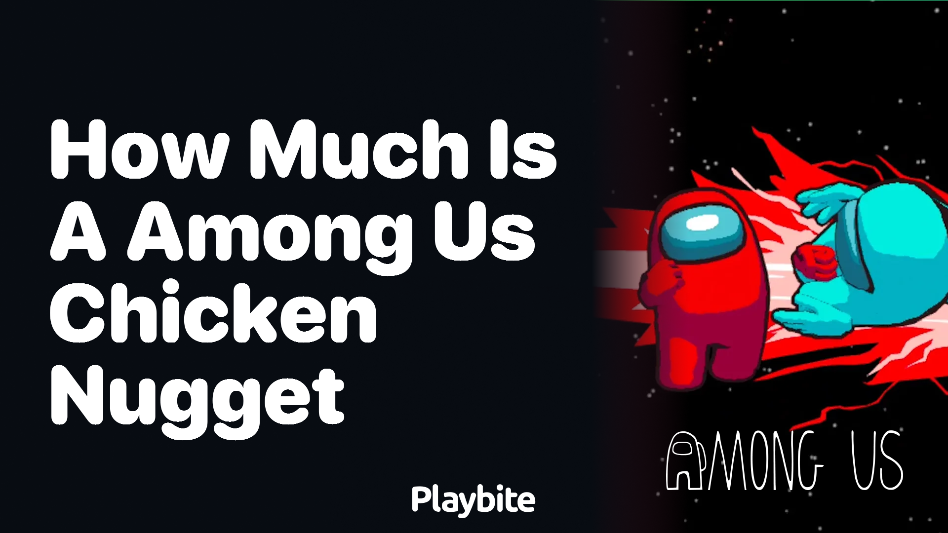 How Much Is an Among Us Chicken Nugget?