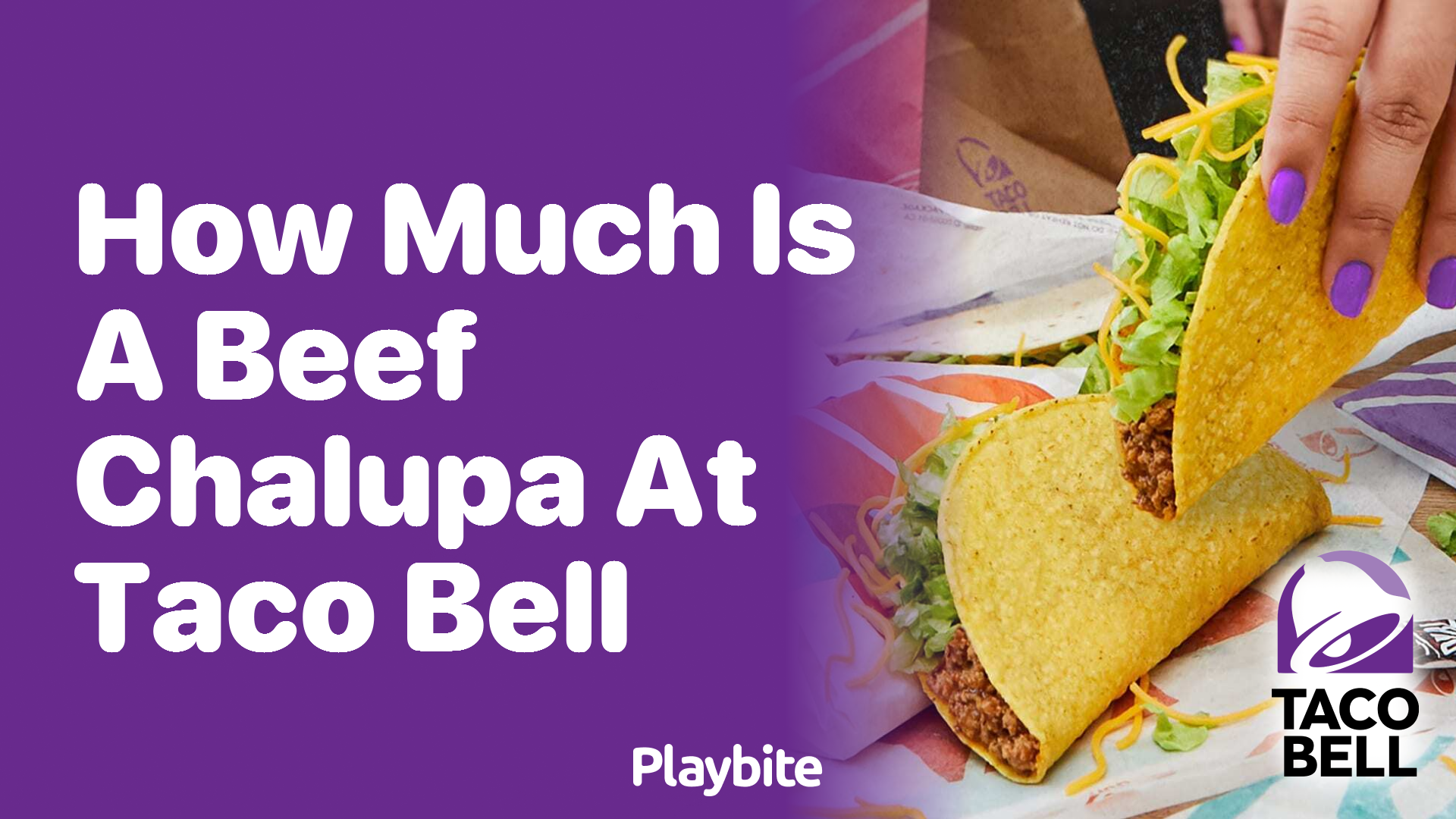 How Much Does a Beef Chalupa at Taco Bell Cost?
