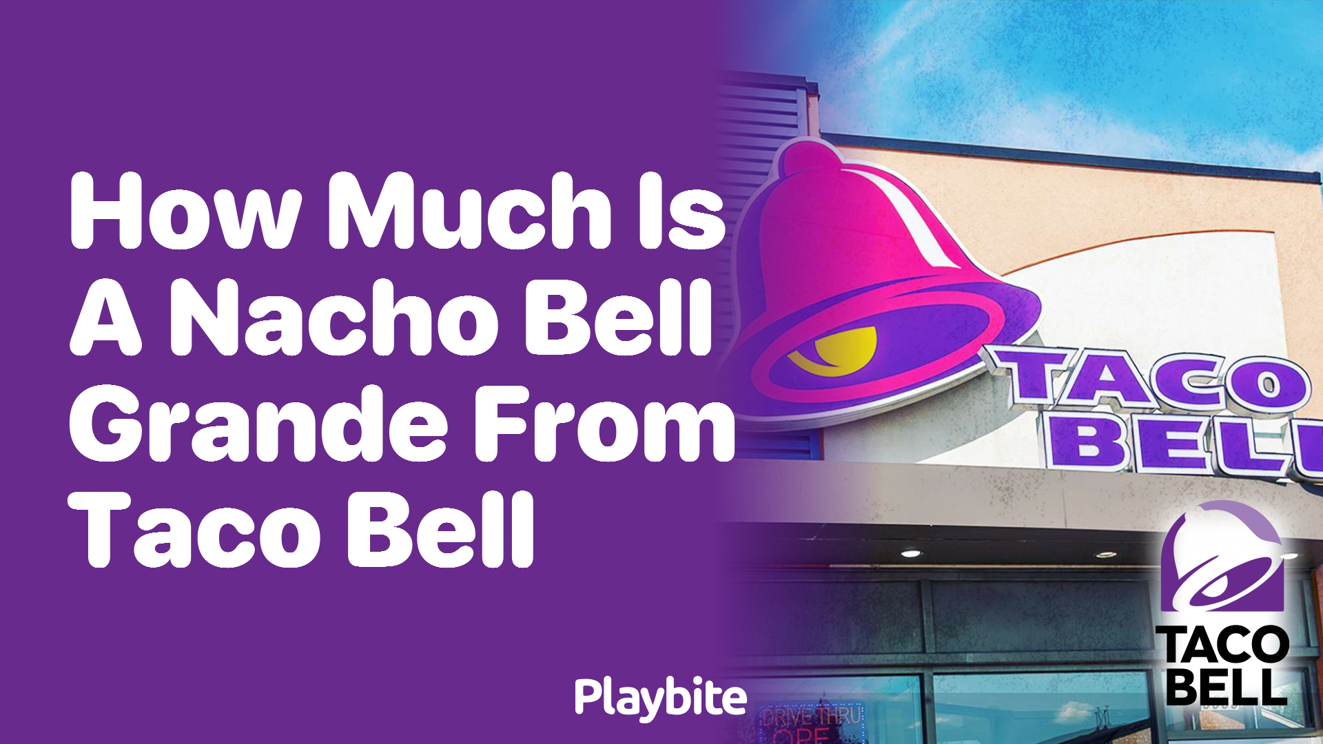 How Much Does a Nacho Bell Grande from Taco Bell Cost?