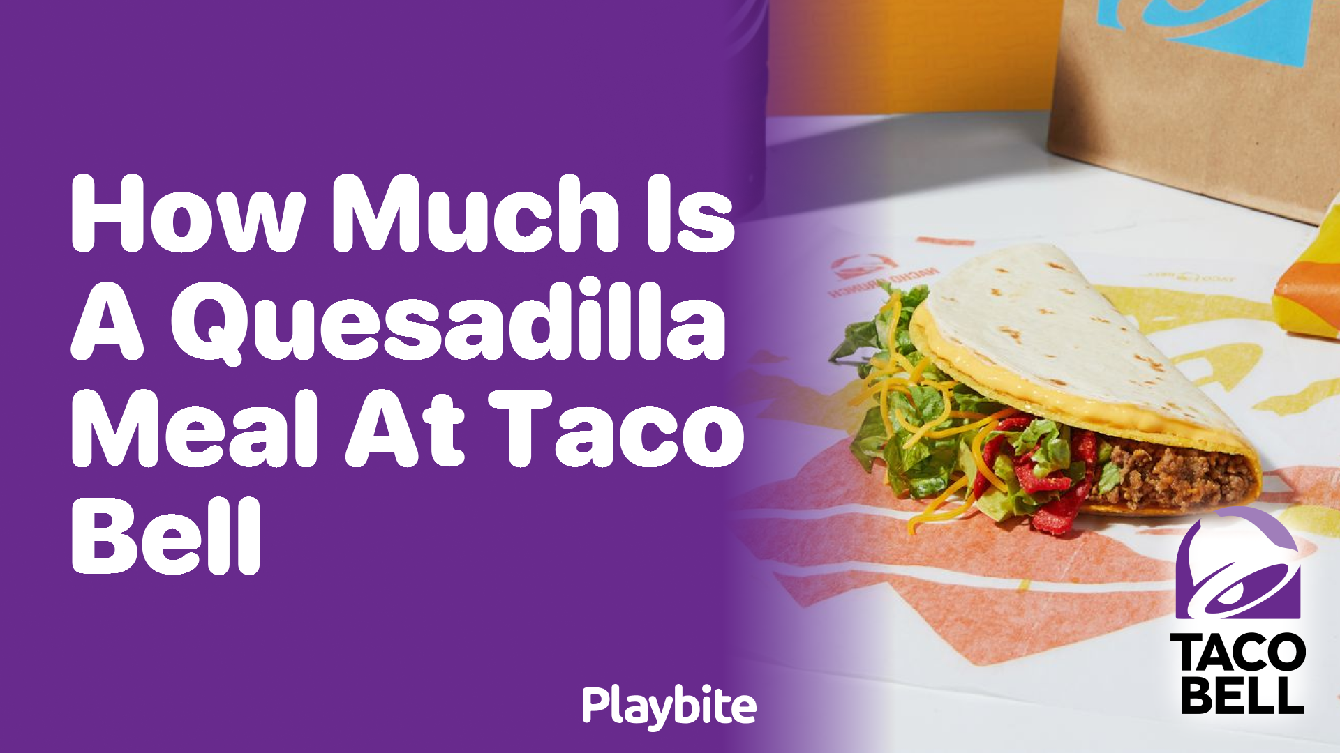 How Much Does a Quesadilla Meal Cost at Taco Bell?