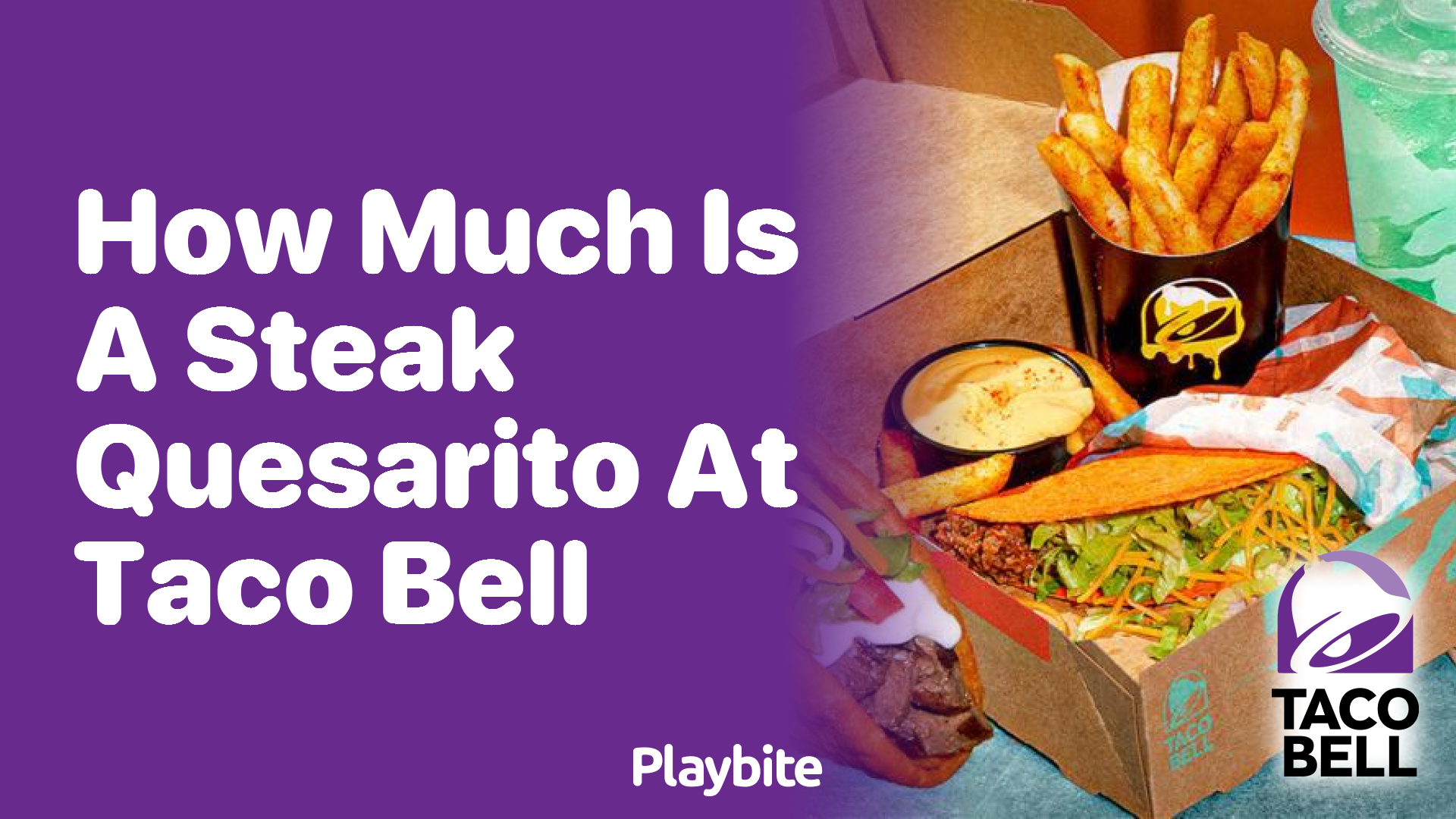How Much Does a Steak Quesarito Cost at Taco Bell?
