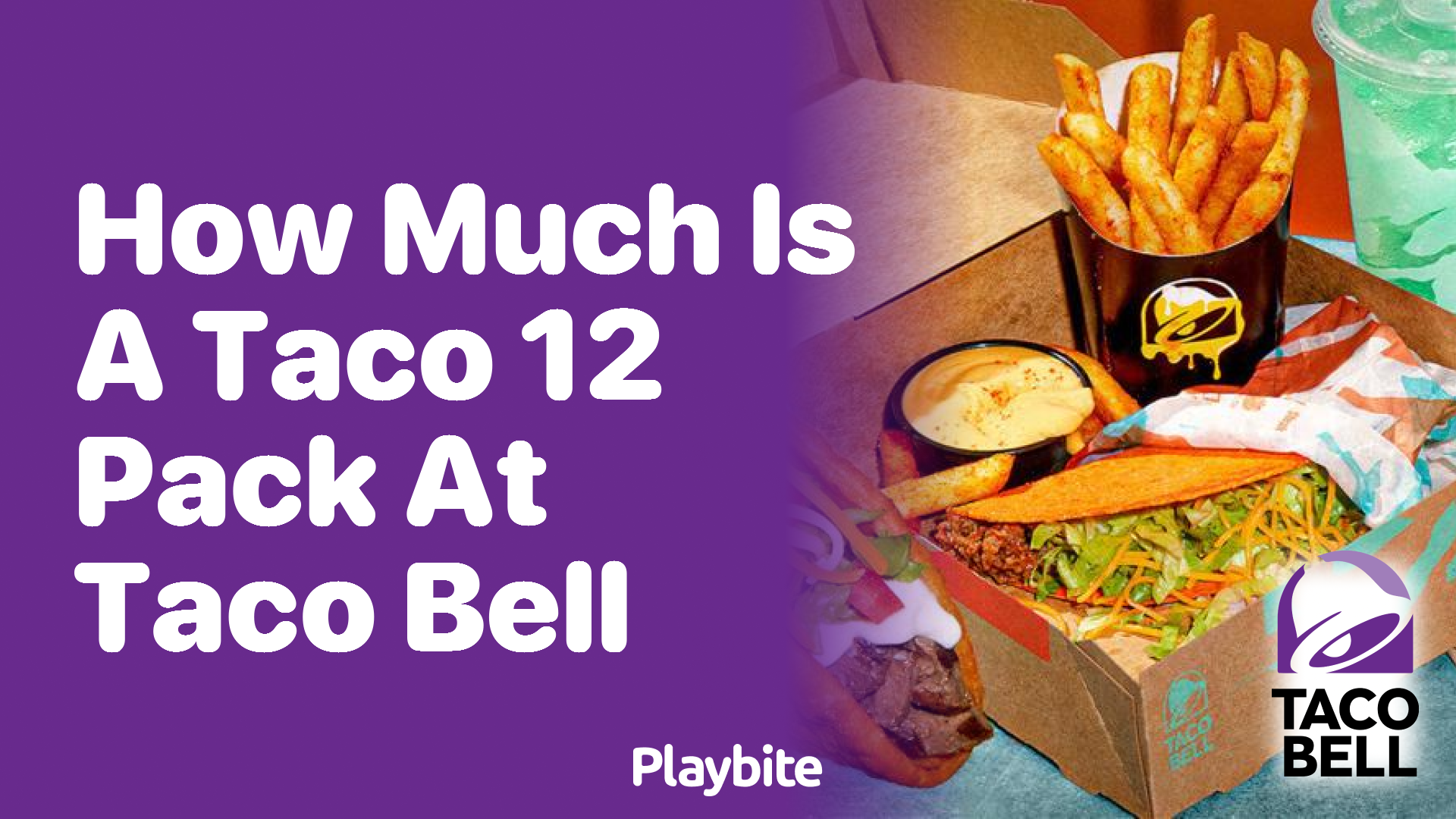 How Much Does a Taco 12 Pack Cost at Taco Bell?