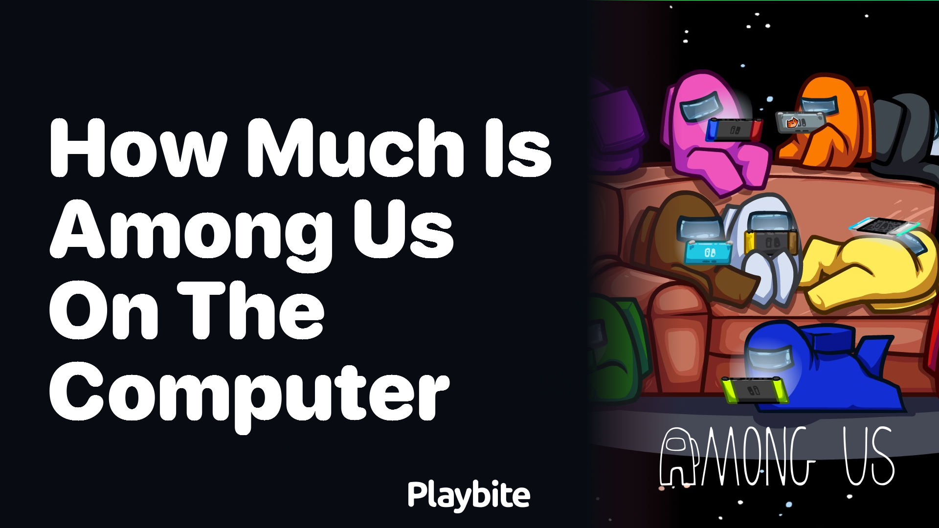 How Much Does Among Us Cost on the Computer?