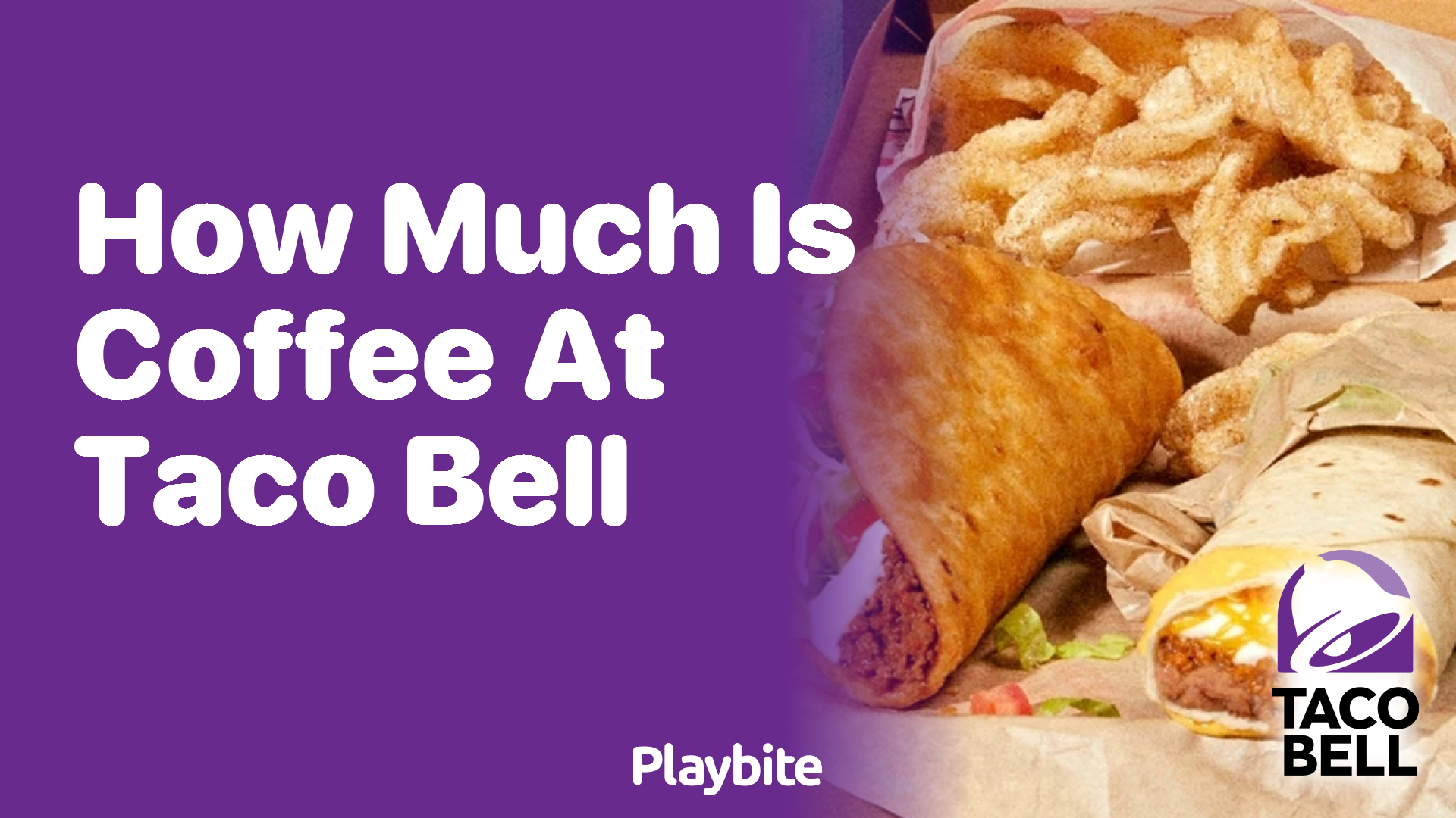 How Much Does Coffee Cost at Taco Bell? Playbite