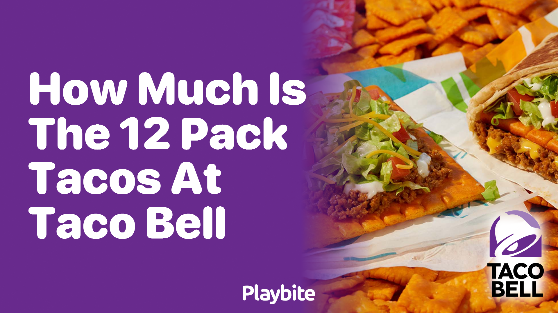 How Much Does the 12 Pack Tacos at Taco Bell Cost?