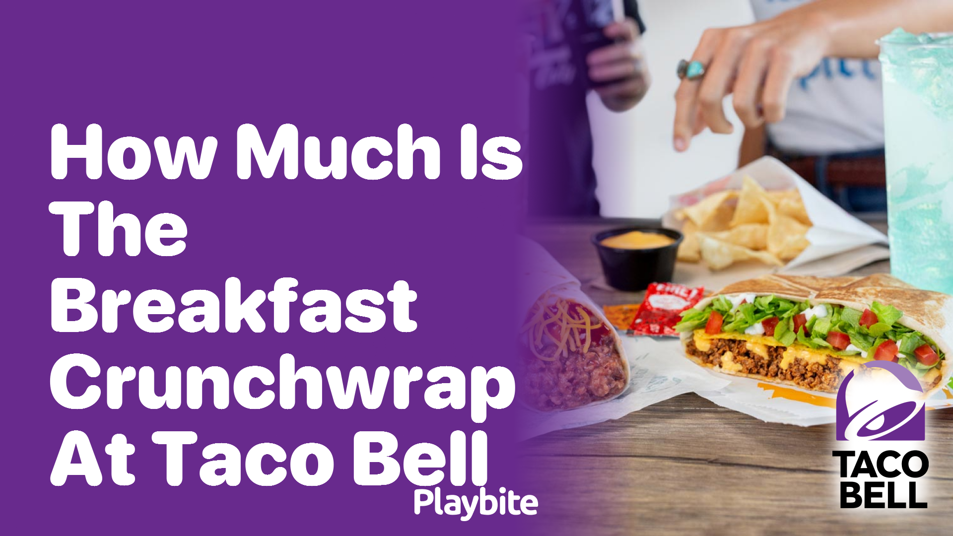 How Much Does the Breakfast Crunchwrap Cost at Taco Bell?