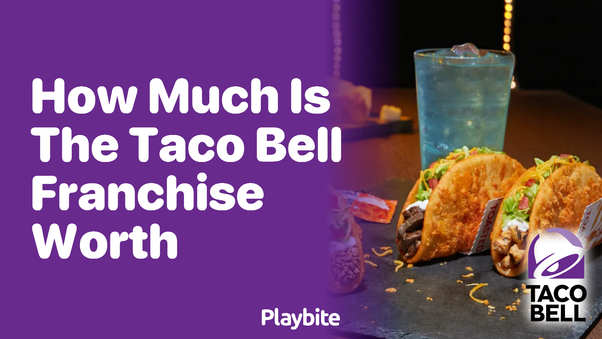 How Much Is the Taco Bell Franchise Worth?