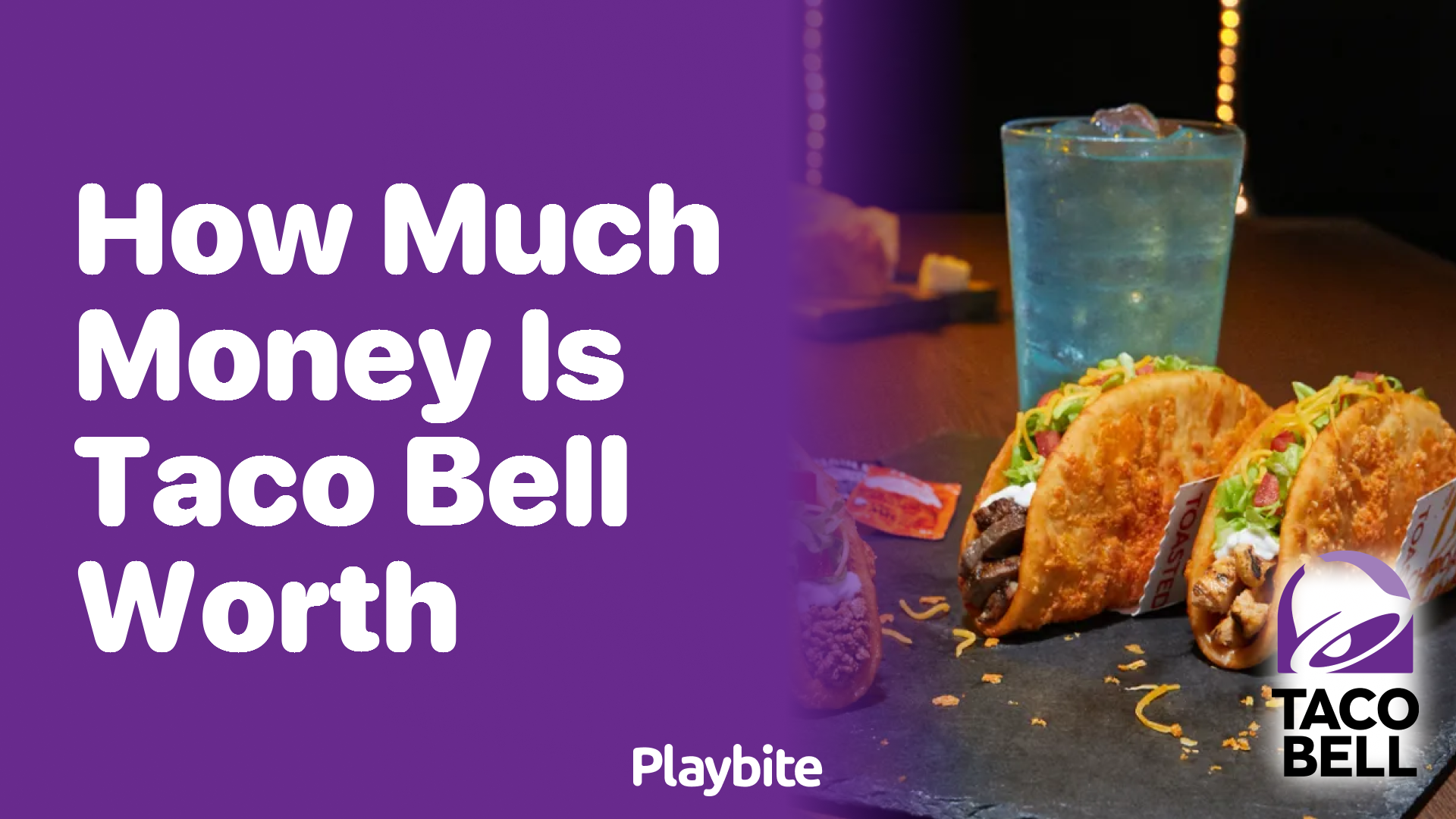 How Much Money Is Taco Bell Worth?