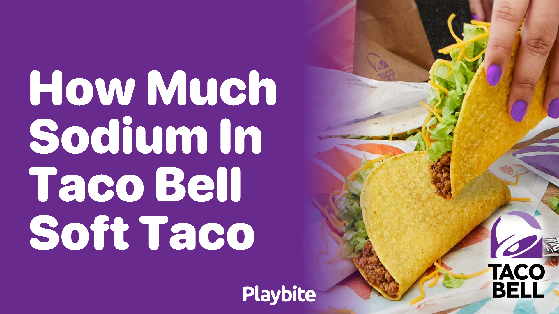 How Much Sodium Is in a Taco Bell Soft Taco?
