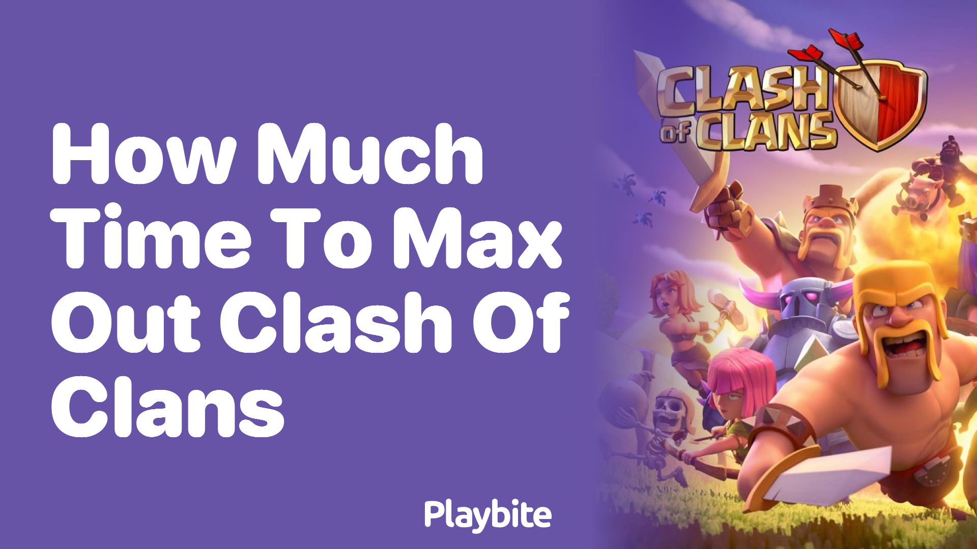 How Much Time Does It Take to Max Out Clash of Clans?