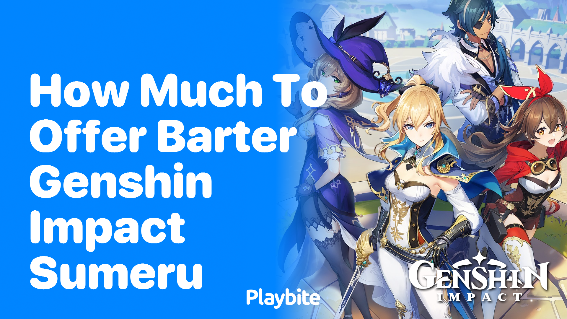 How Much to Offer in a Barter for Genshin Impact Sumeru