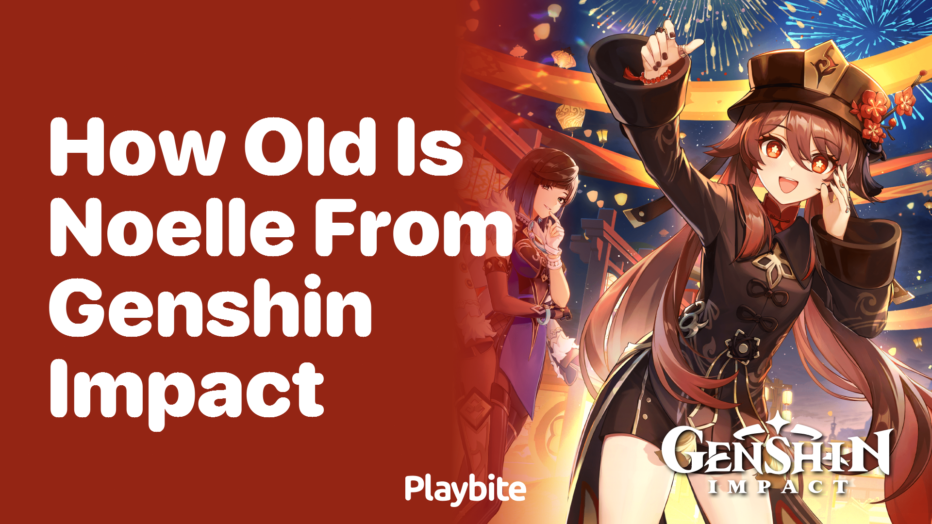 How old is Noelle from Genshin Impact?