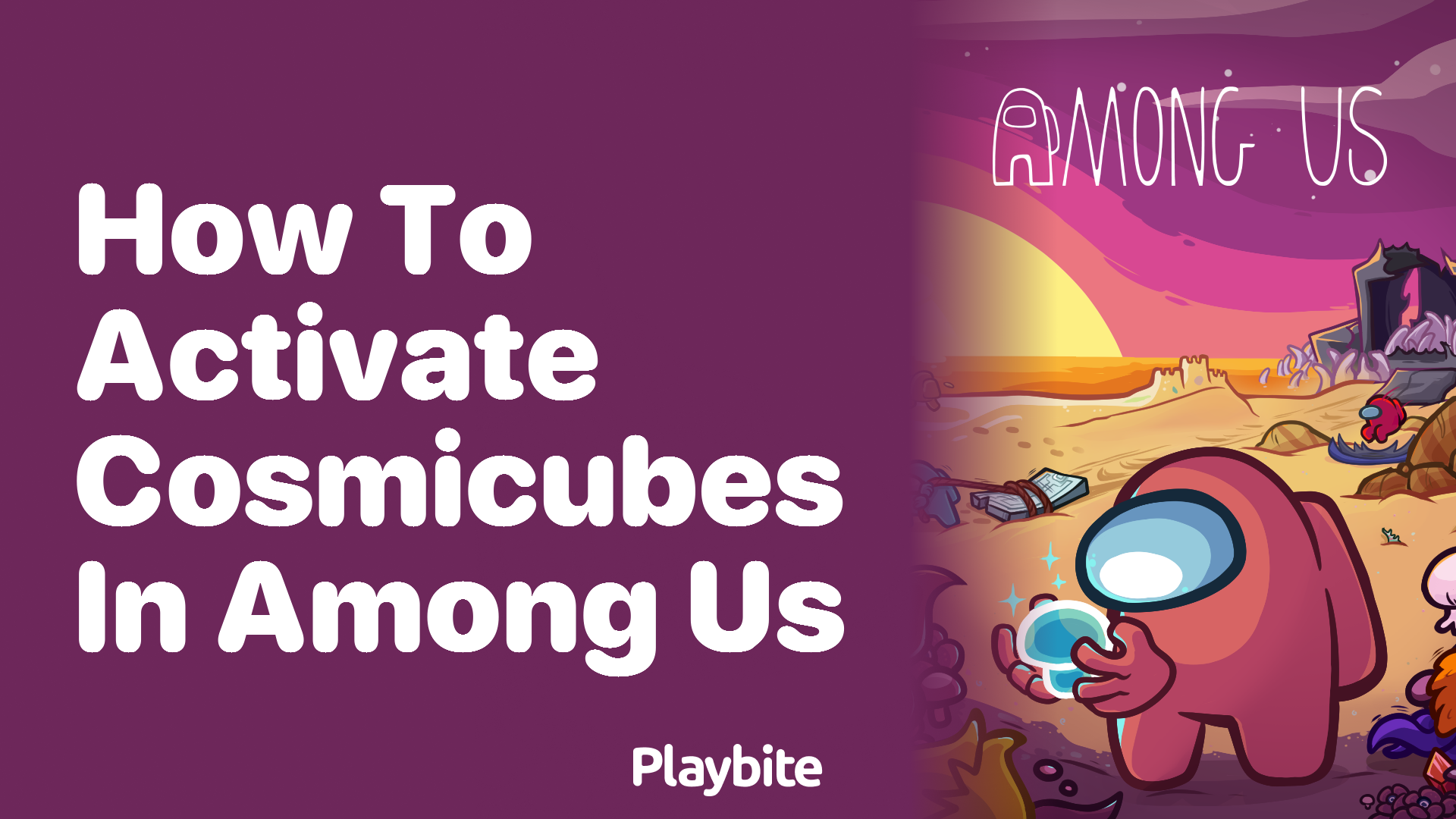 How to Activate Cosmicubes in Among Us: A Simple Guide