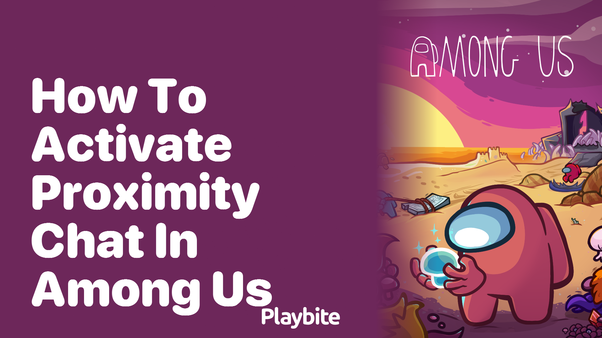 How to Activate Proximity Chat in Among Us