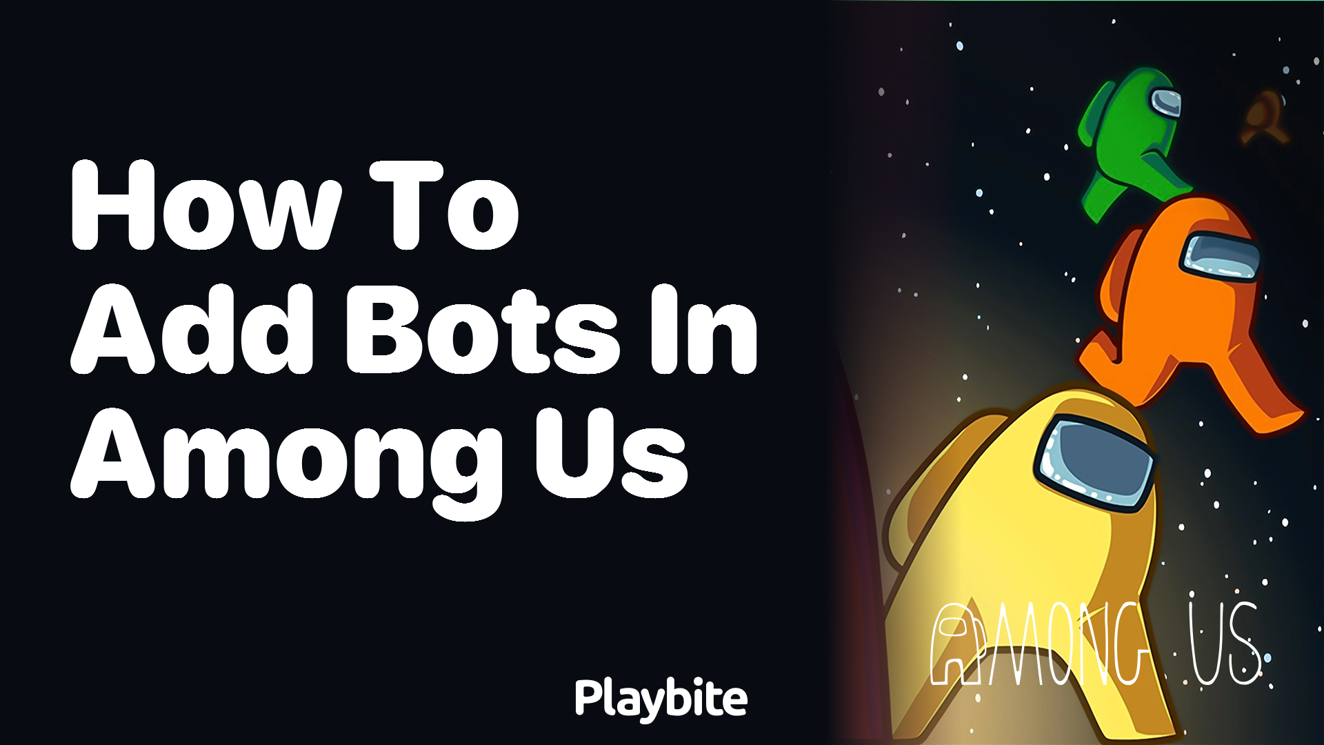 How to Add Bots in Among Us: An Easy Guide