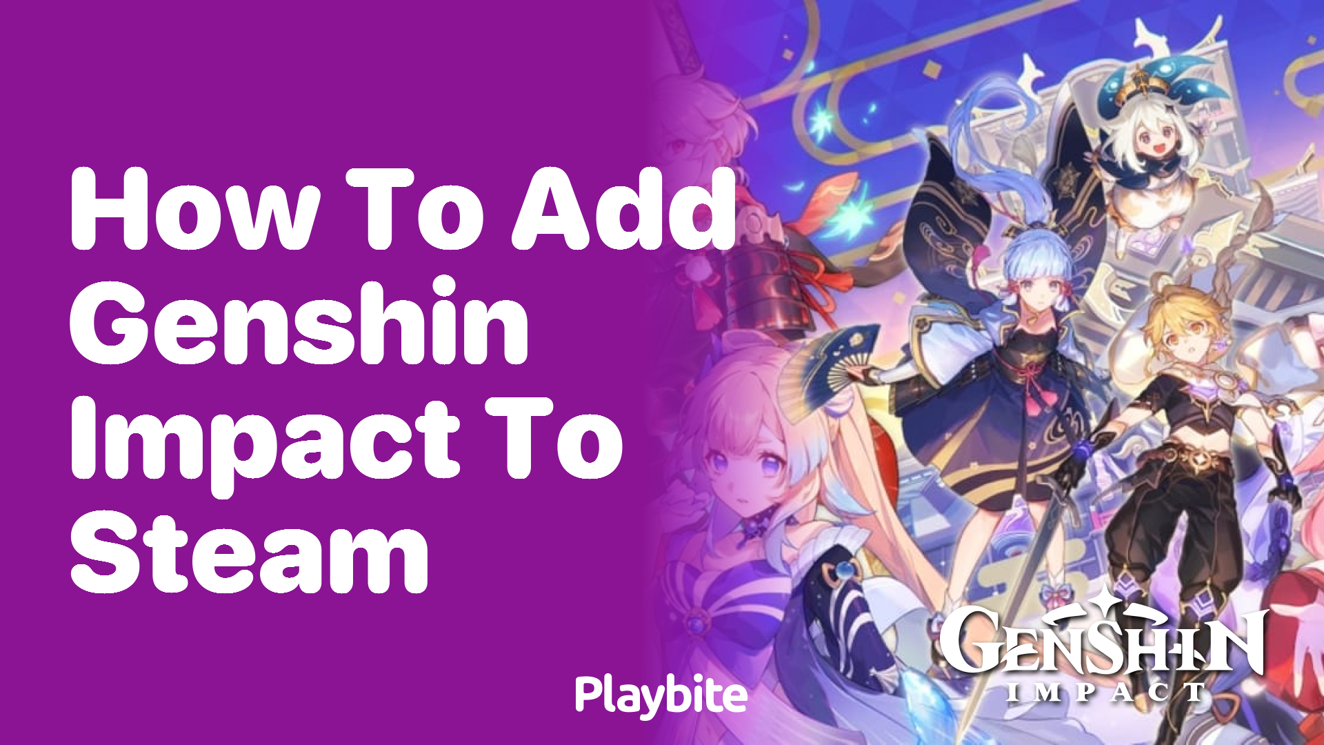 How to Add Genshin Impact to Steam: A Quick Guide