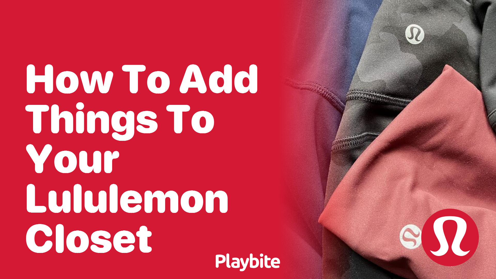 How to Add Things to Your Lululemon Closet