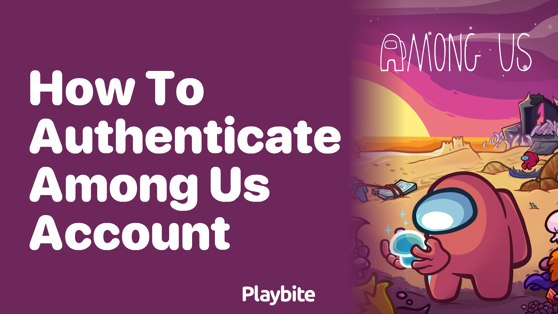 How to Authenticate Your Among Us Account
