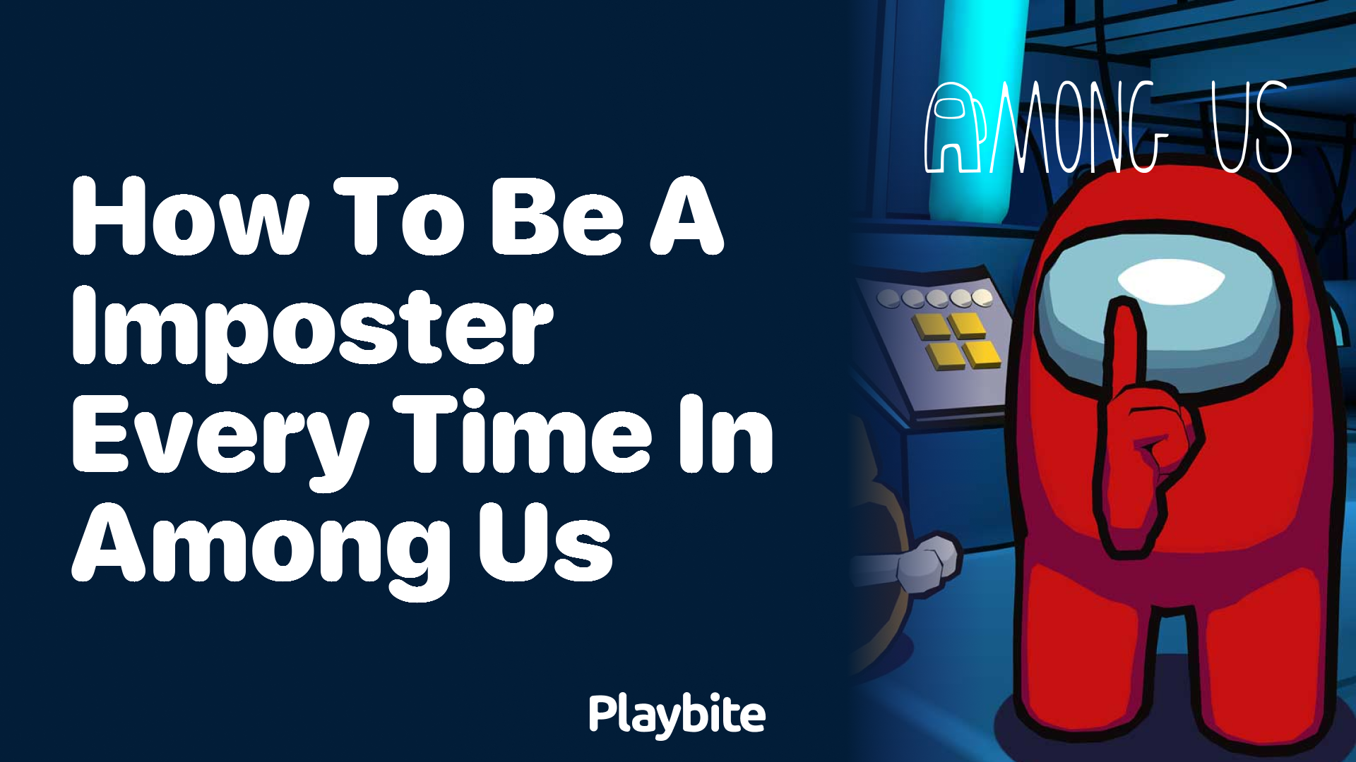 How to Be an Imposter Every Time in Among Us