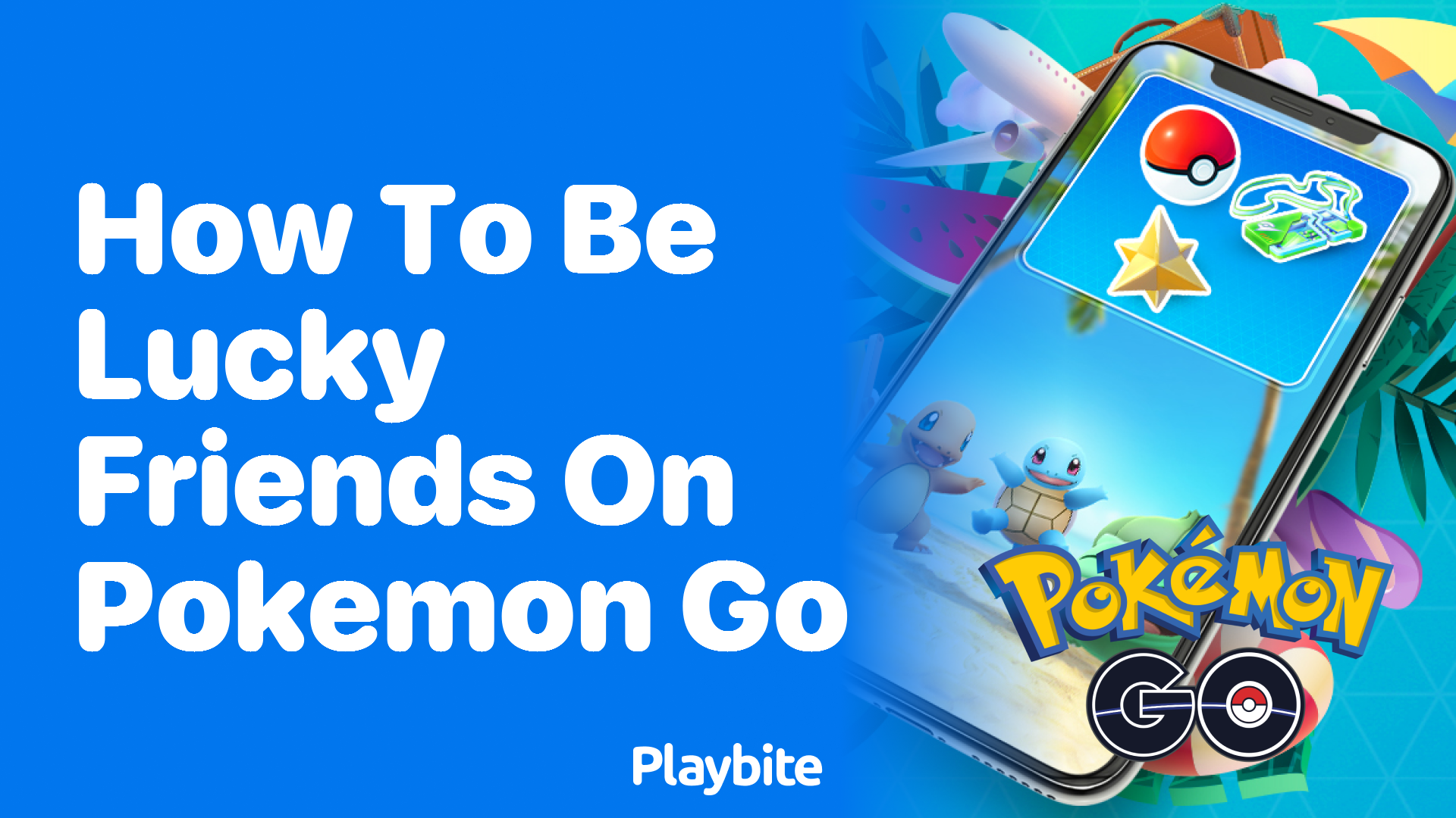 How to Be Lucky Friends in Pokémon GO