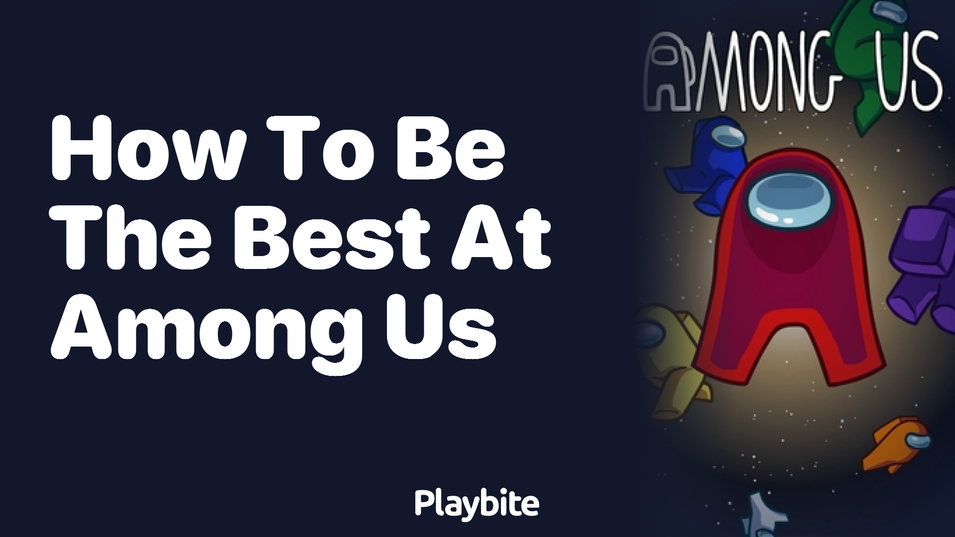 How to Be the Best at Among Us: Tips and Tricks