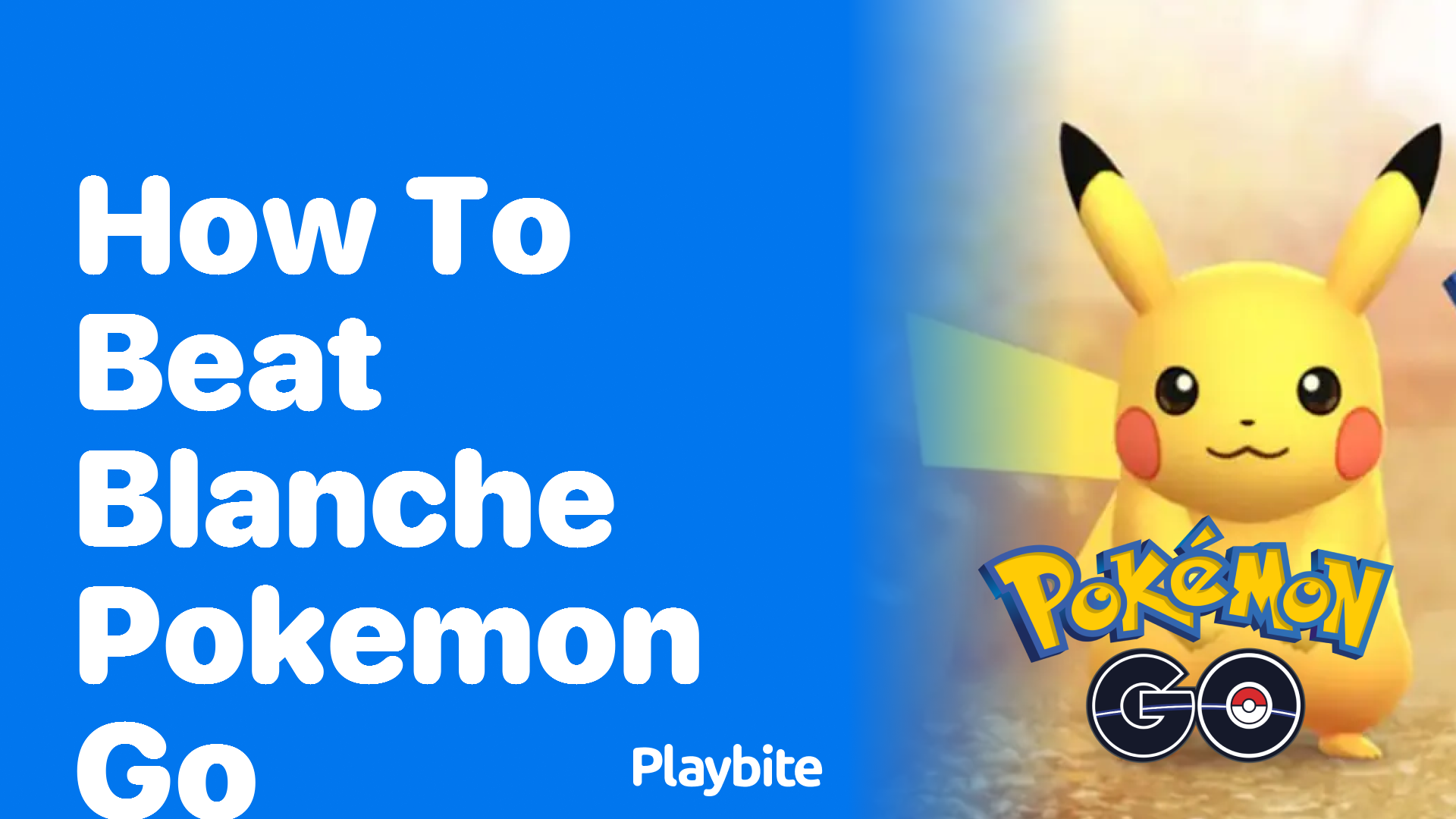 How to Beat Blanche in Pokemon GO