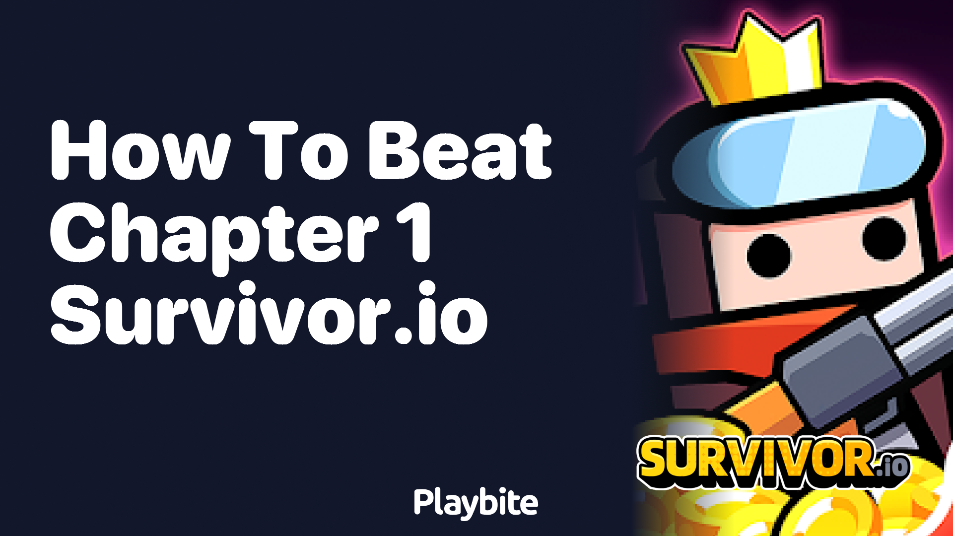 How to Beat Chapter 1 in Survivor.io: A Guide to Victory