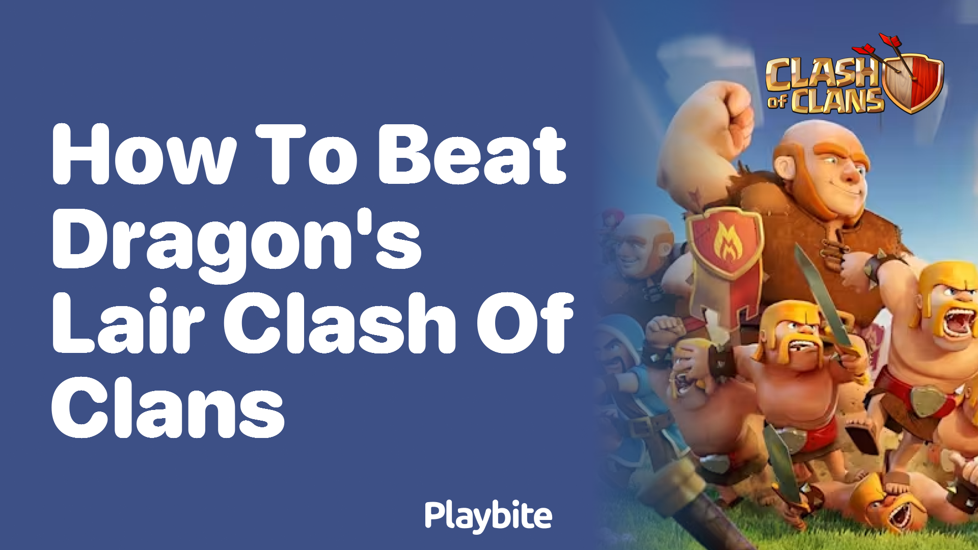 How to Beat Dragon’s Lair in Clash of Clans