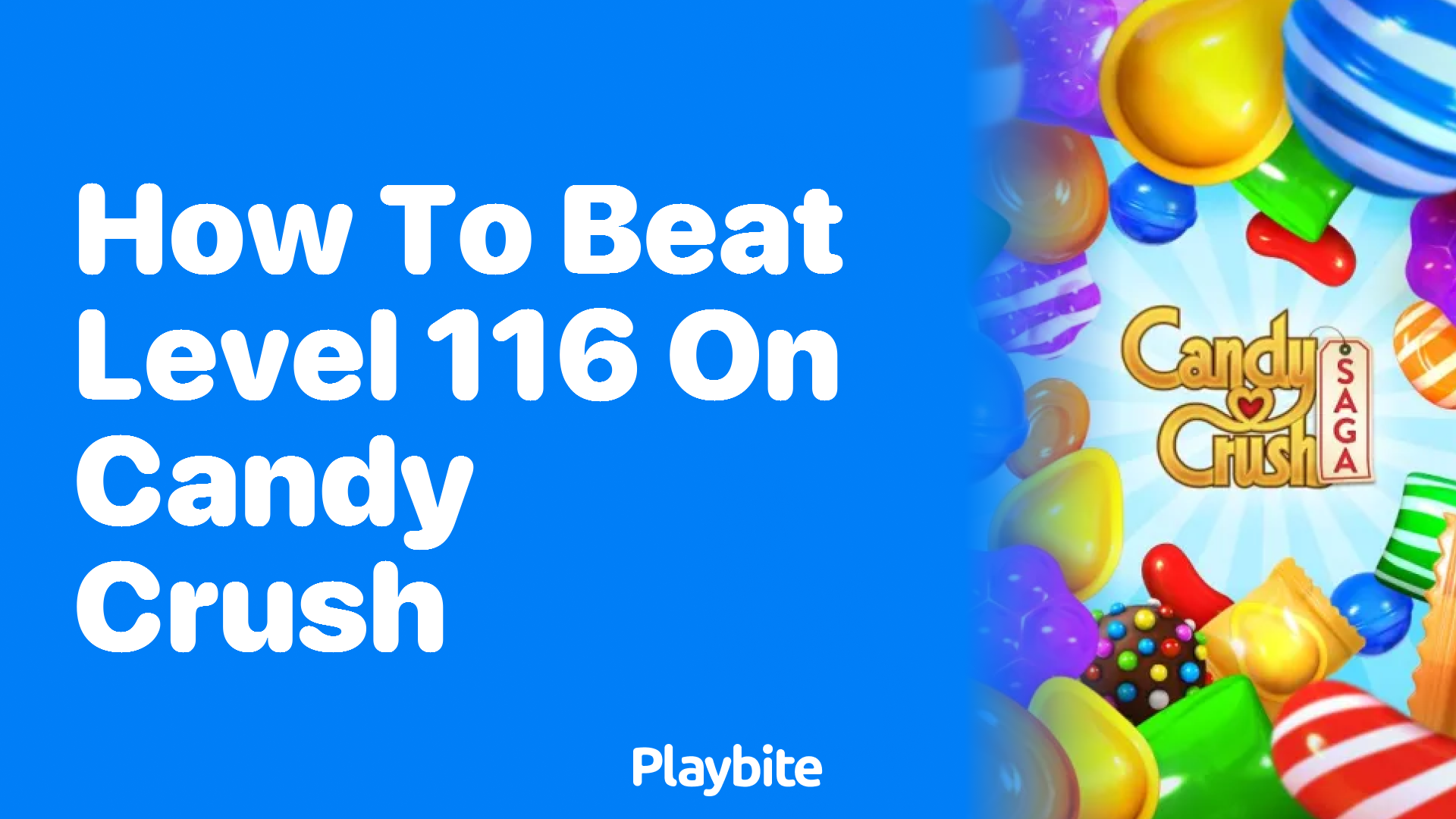 How to Beat Level 116 on Candy Crush: Tips and Strategies