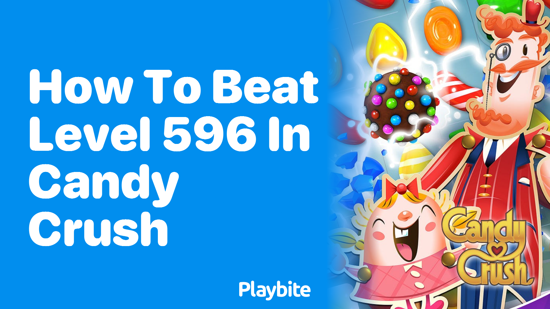 How to Beat Level 596 in Candy Crush: Ultimate Tips & Tricks