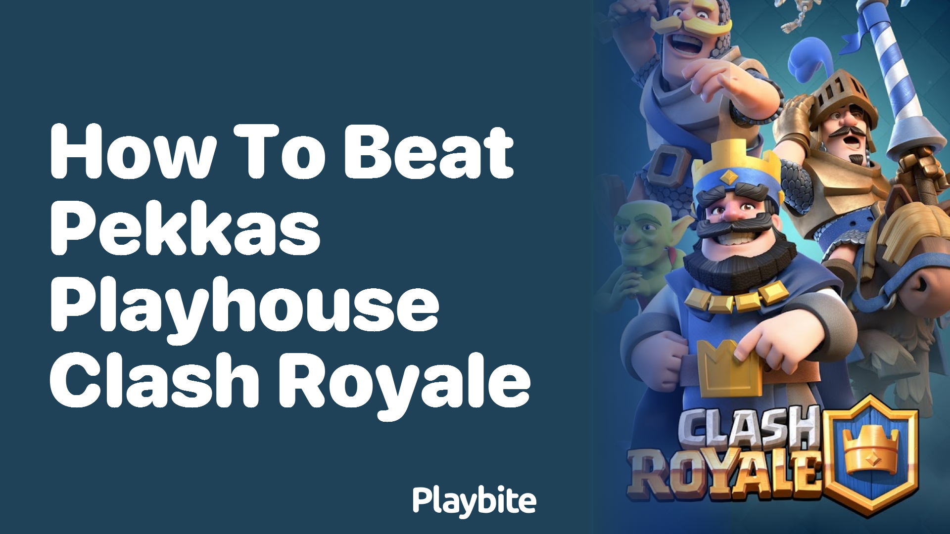 How to Beat Pekka’s Playhouse in Clash Royale