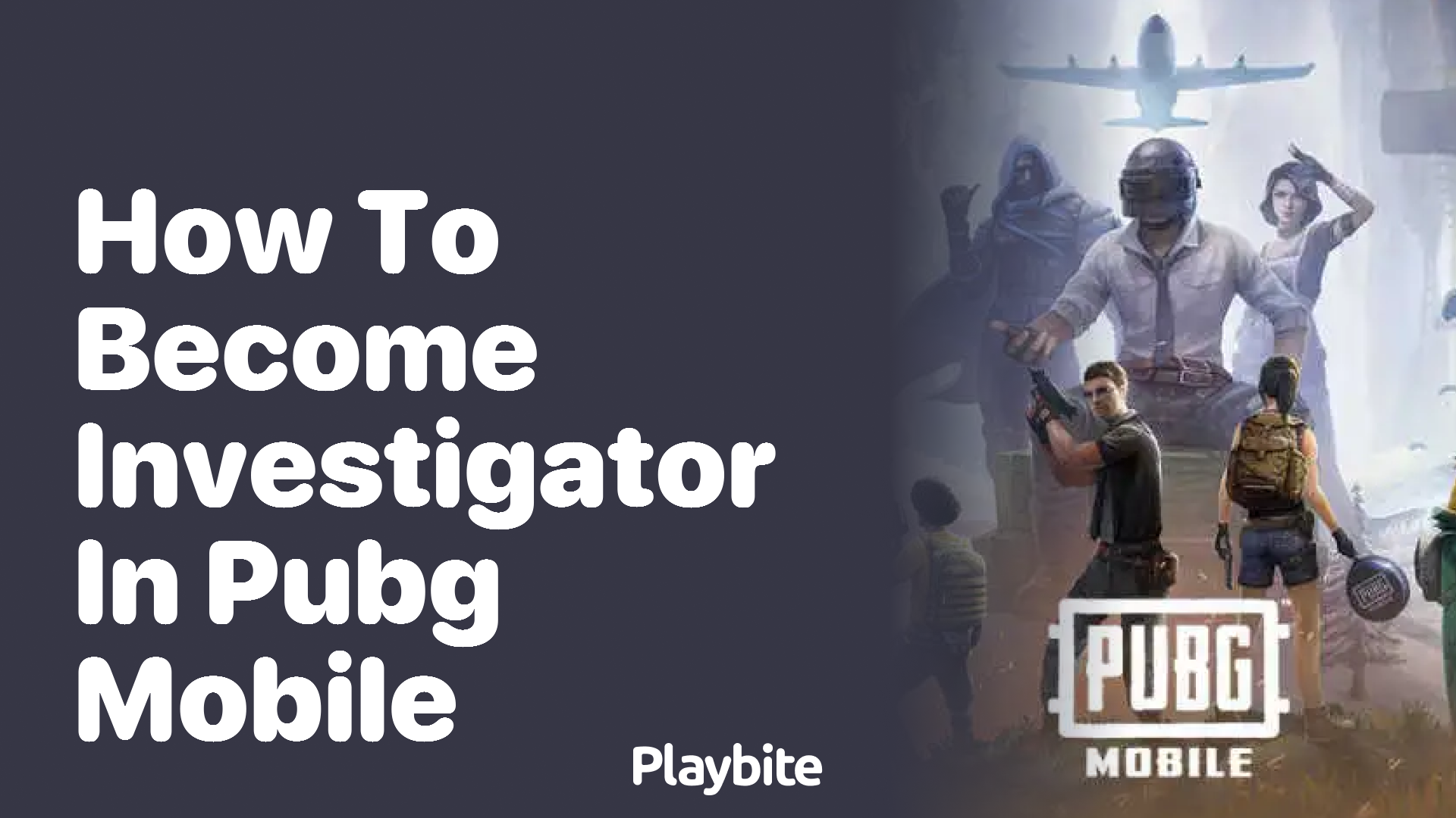 How to Become an Investigator in PUBG Mobile